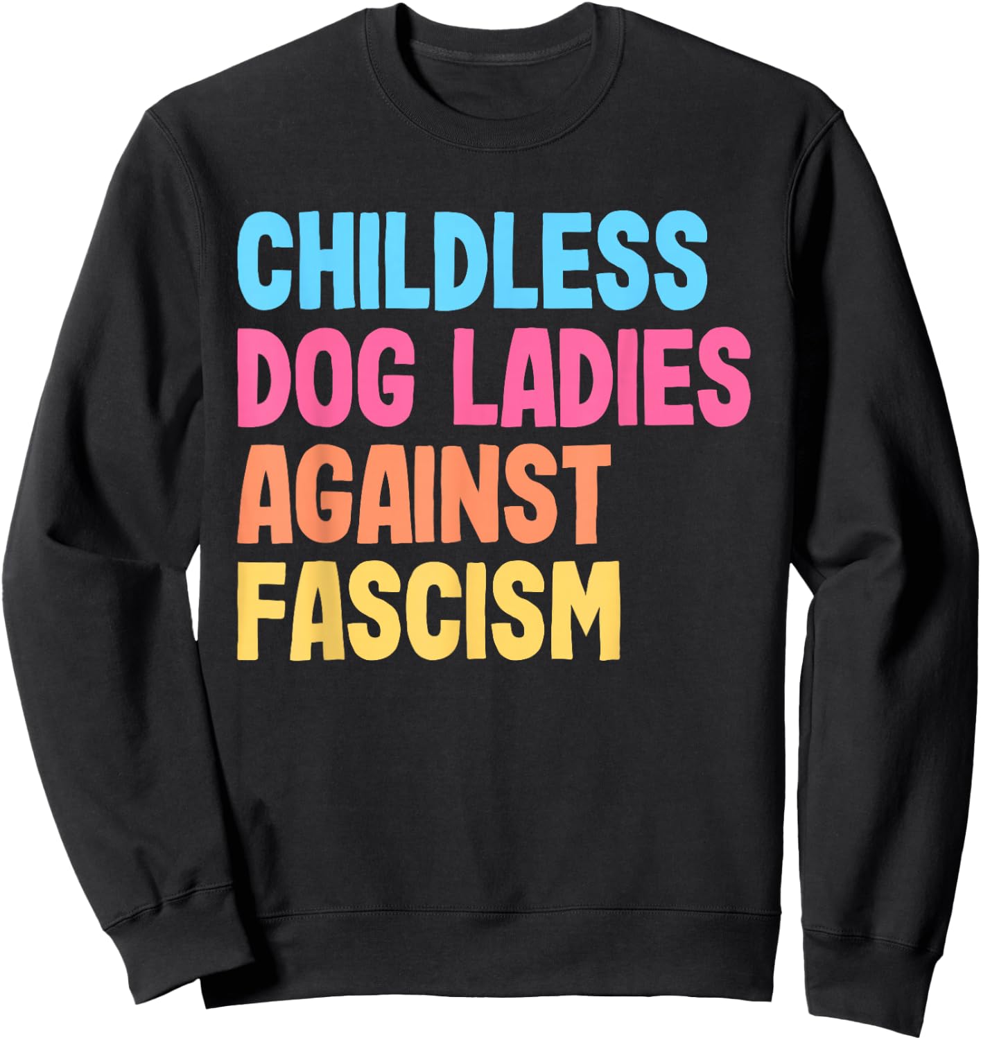 Childless Dog Ladies Against Fascism Kamala Harris Sweatshirt - Sweatshirt | Black