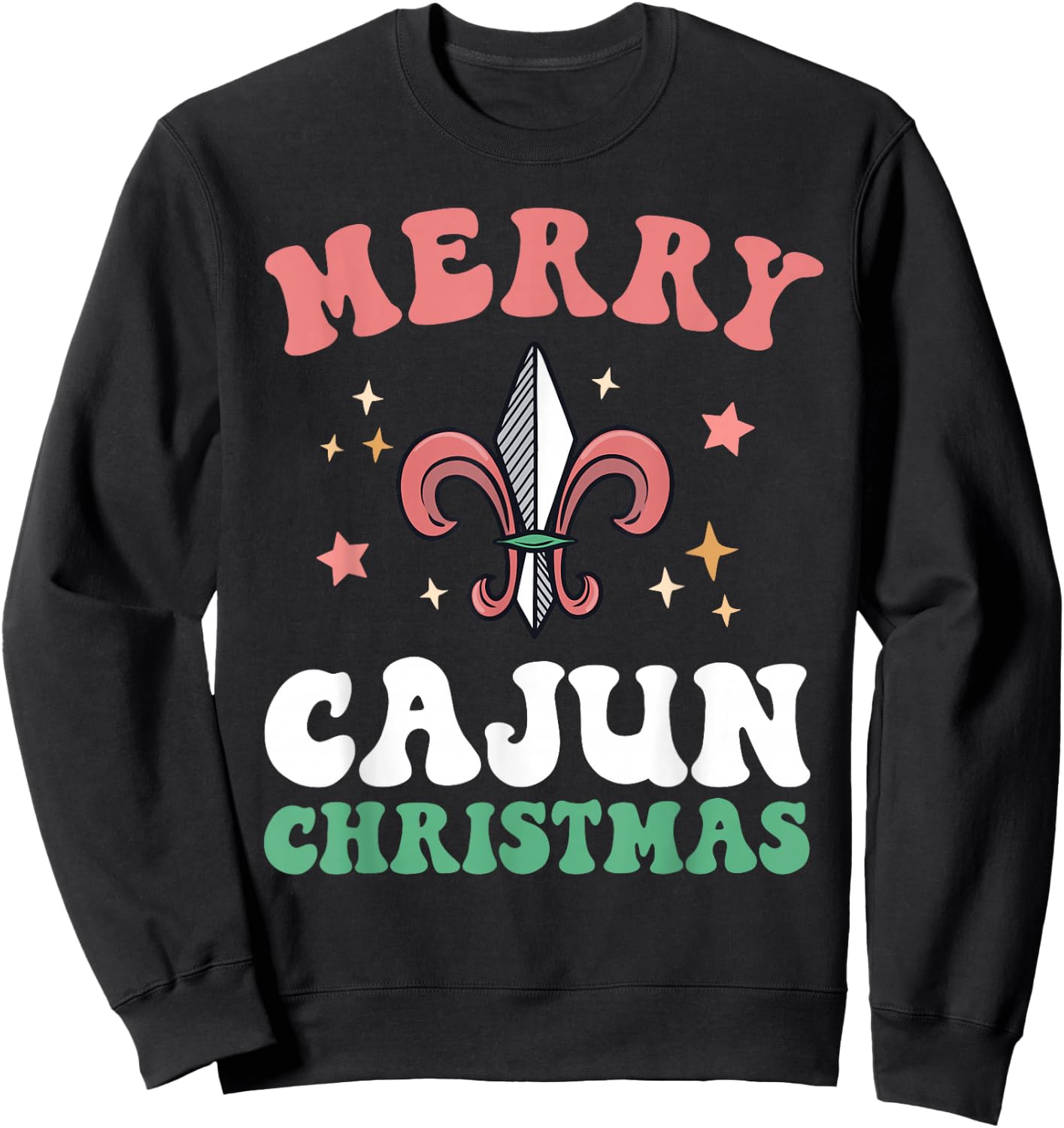 Merry Cajun Christmas Southern Louisiana Xmas New Orleans Sweatshirt - Sweatshirt | Black
