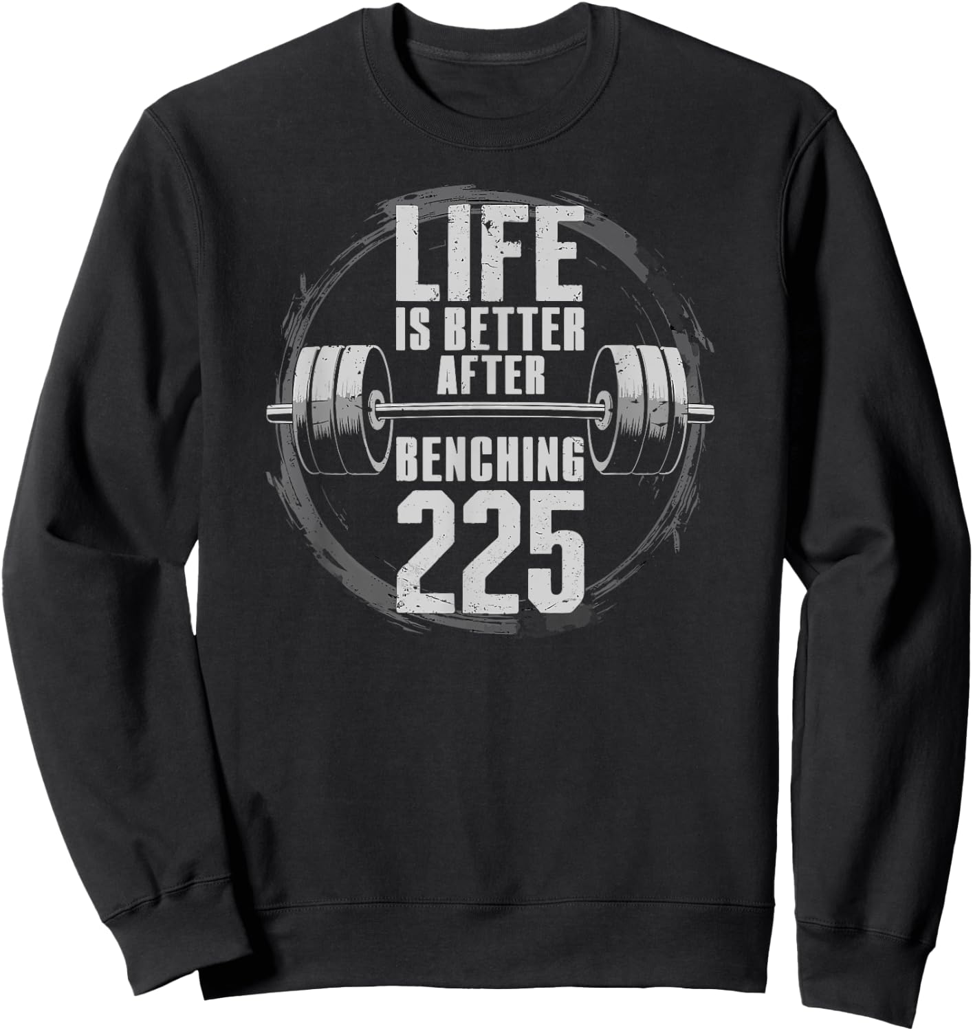 Funny 225 Pound Bench Press Gym - Better After Benching 225 Sweatshirt - Sweatshirt | Black