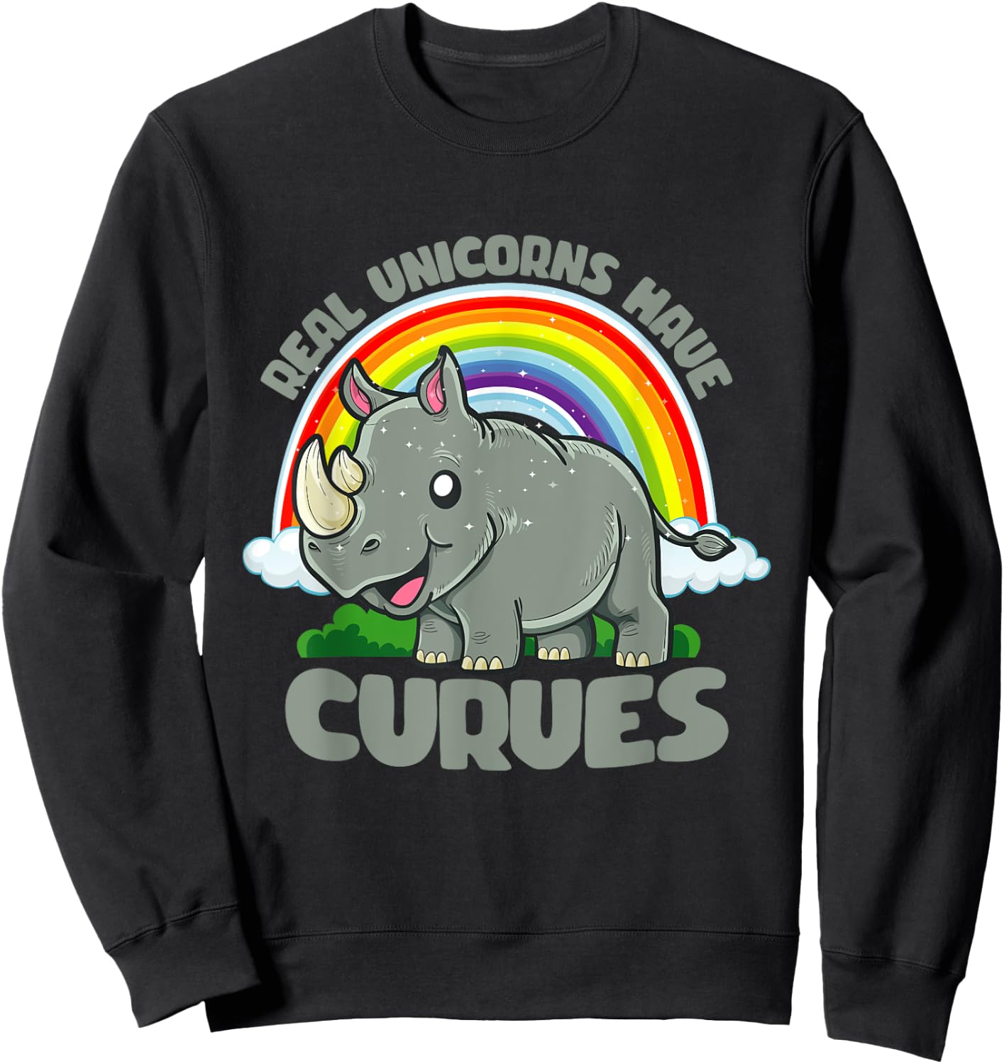 Real Unicorns Have Curves Rhinoceros Rhino Rainbow Fantasy Sweatshirt - Sweatshirt | Black