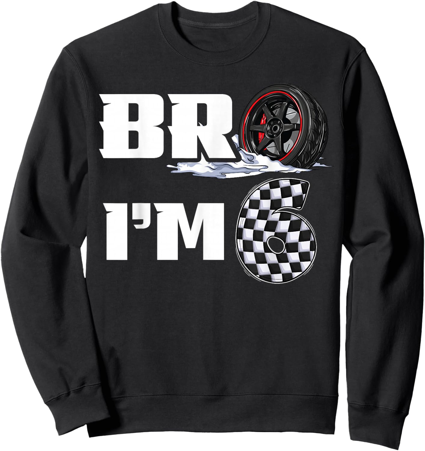 6th Birthday Boy pit crew Bro I’m 6 Year Old race car racing Sweatshirt - Sweatshirt | Black