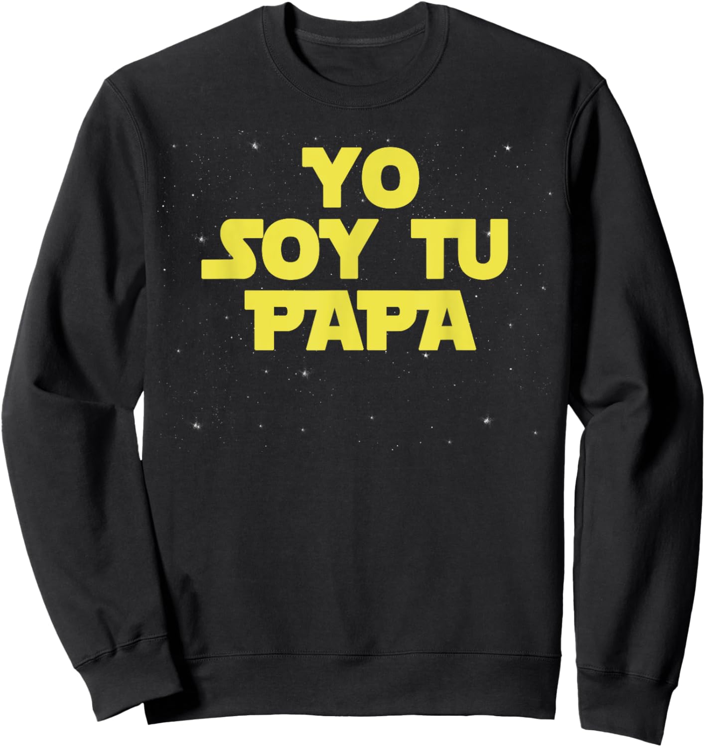 Yo Soy Tu Papa Funny Father's Day Sweatshirt - Sweatshirt | Black