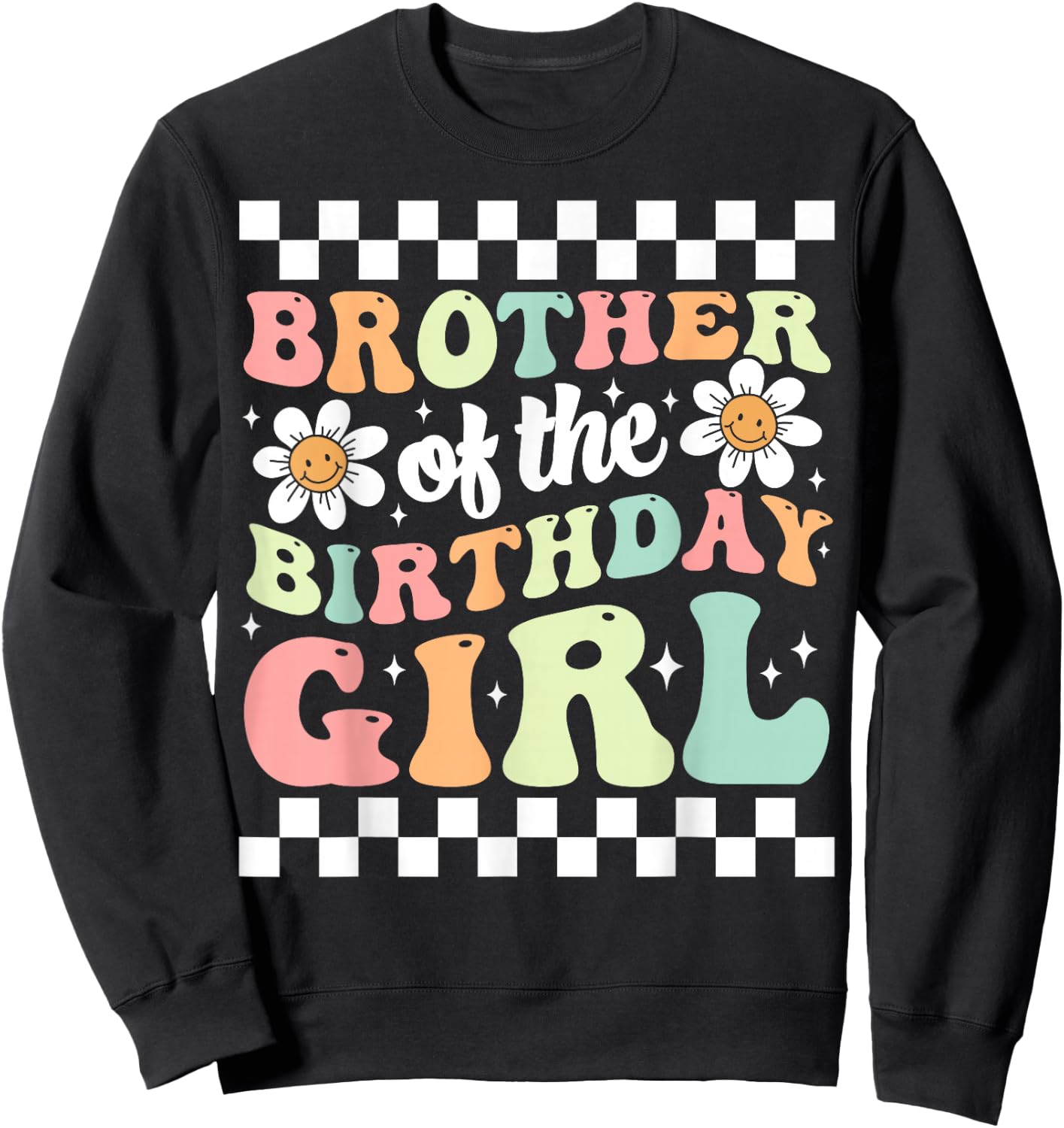 Brother of The Birthday Girl Family Groovy Birthday Party Sweatshirt - Sweatshirt | Black