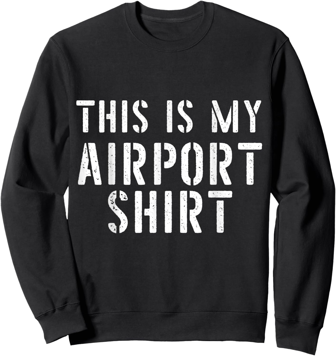 This is My Airport Shirts Family Travel Lover Sweatshirt - Sweatshirt | Black