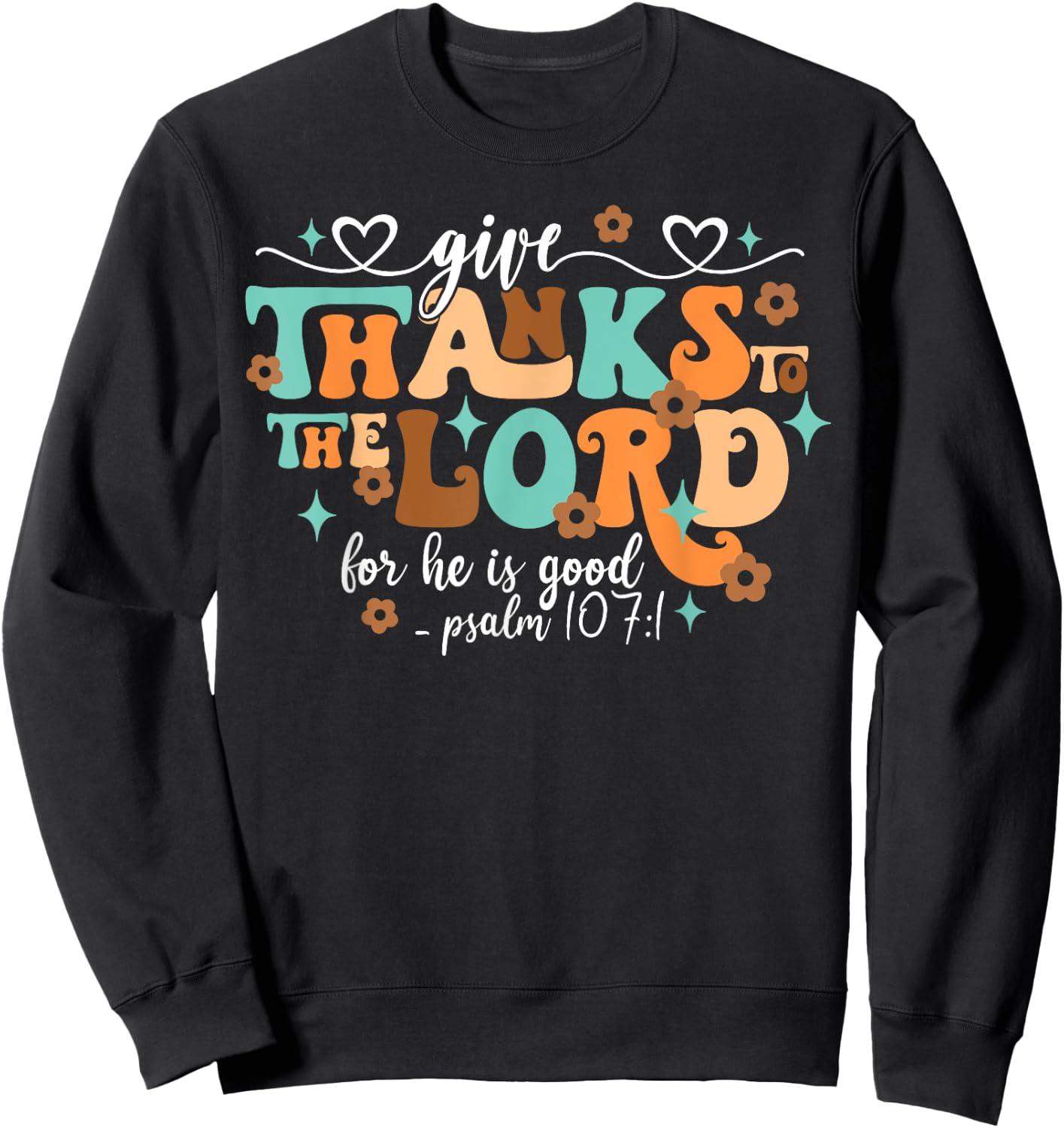 Give Thanks The Lord Jesus Christian Thanksgiving Autumn Sweatshirt - Sweatshirt | Black