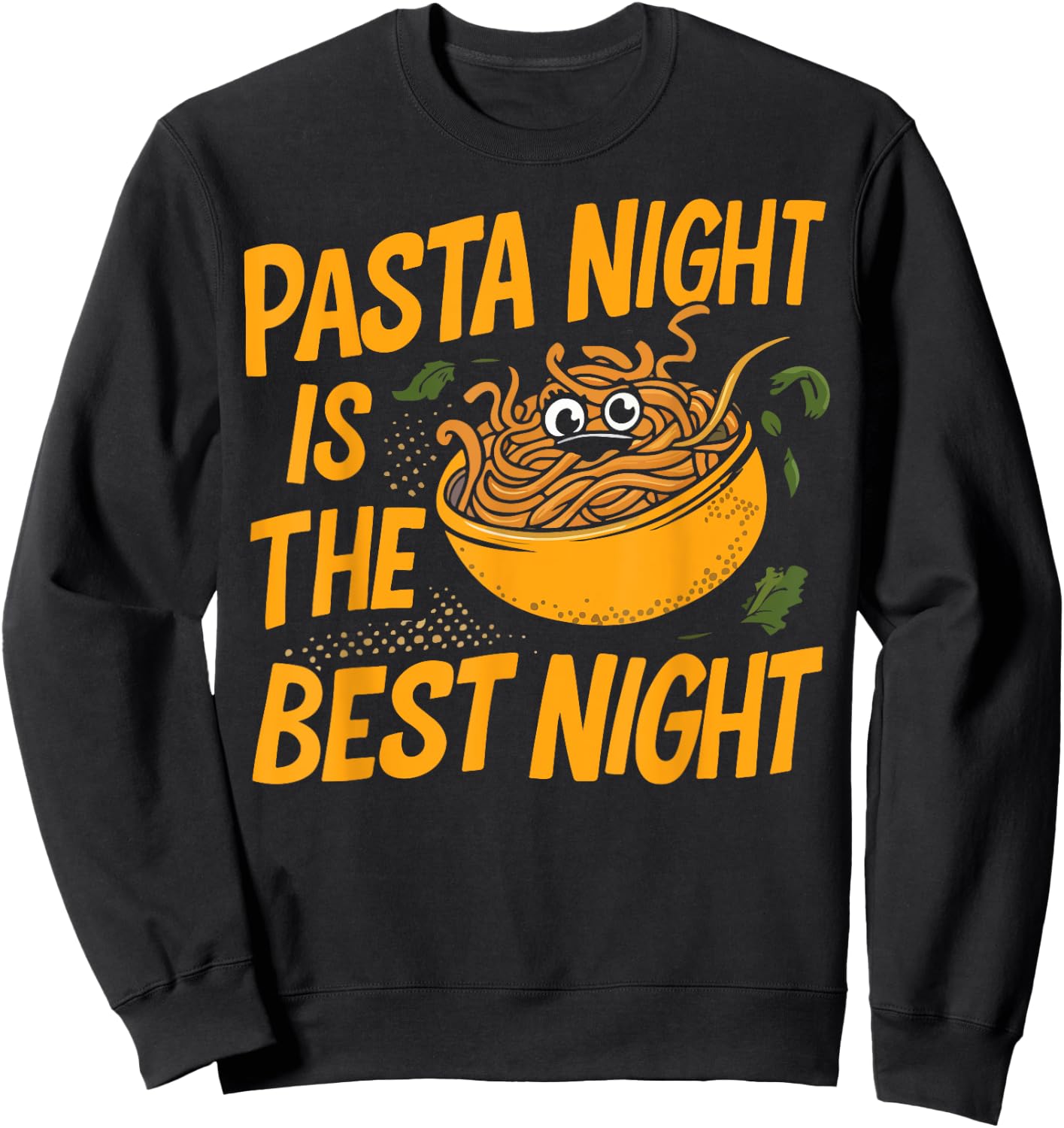 Pasta Night is the Best Night Pasta Party Sweatshirt - Sweatshirt | Black