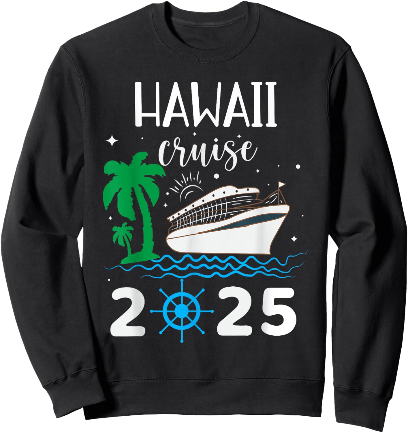 Hawaii Cruise 2025 Vacation Trip Matching Family Group Sweatshirt - Sweatshirt | Black