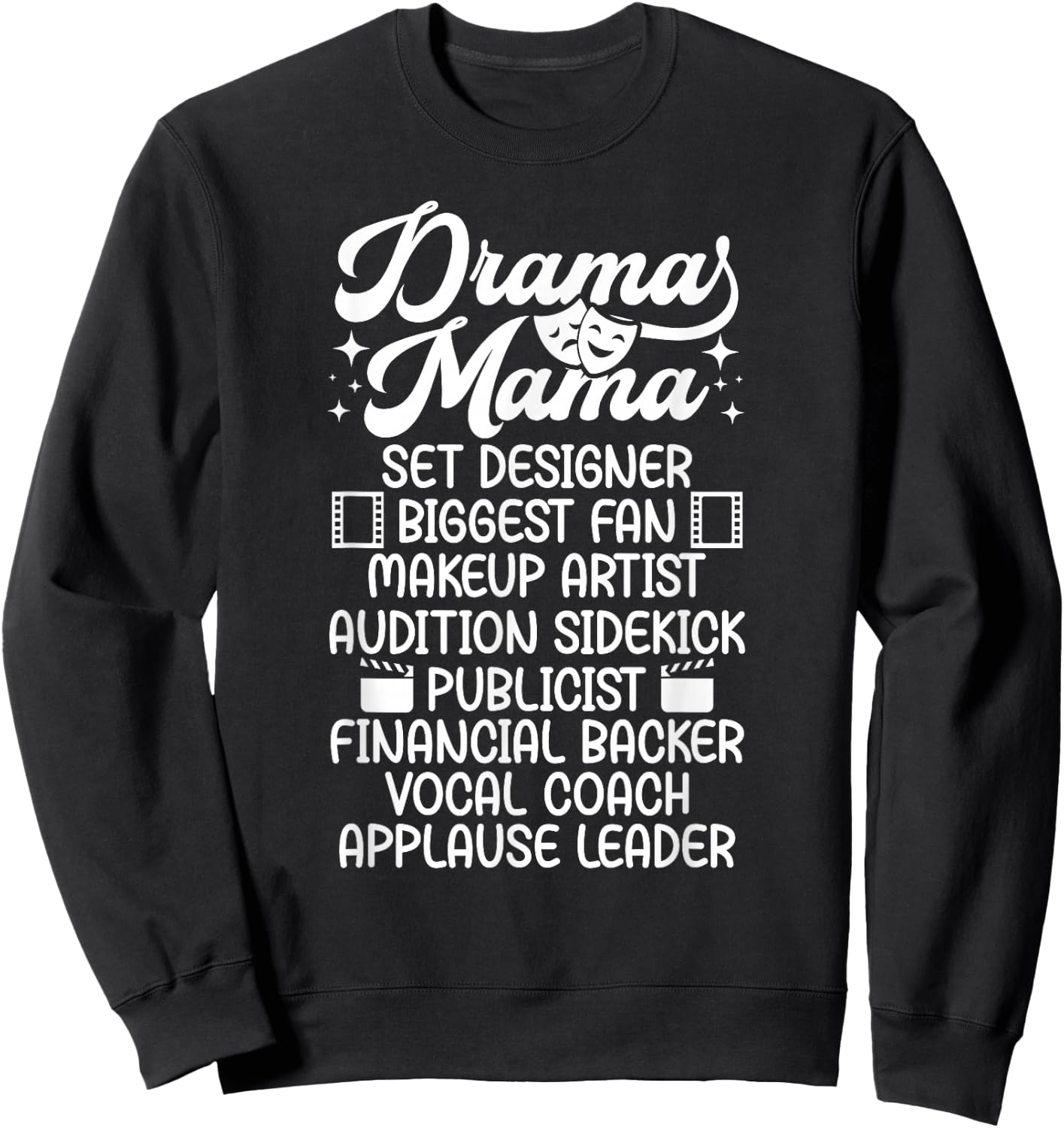 Drama Mama Theatre Mom Theatre Actress Mom Theater Mom Sweatshirt - Sweatshirt | Black