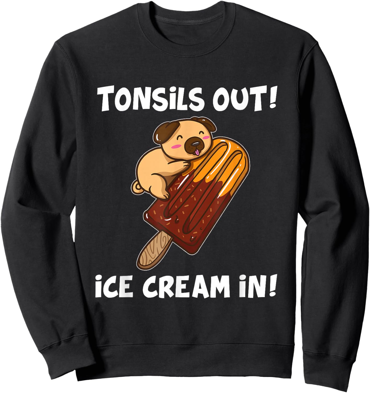 Almond Removal Surgery Recovery Gift Pug Sweatshirt - Sweatshirt | Black