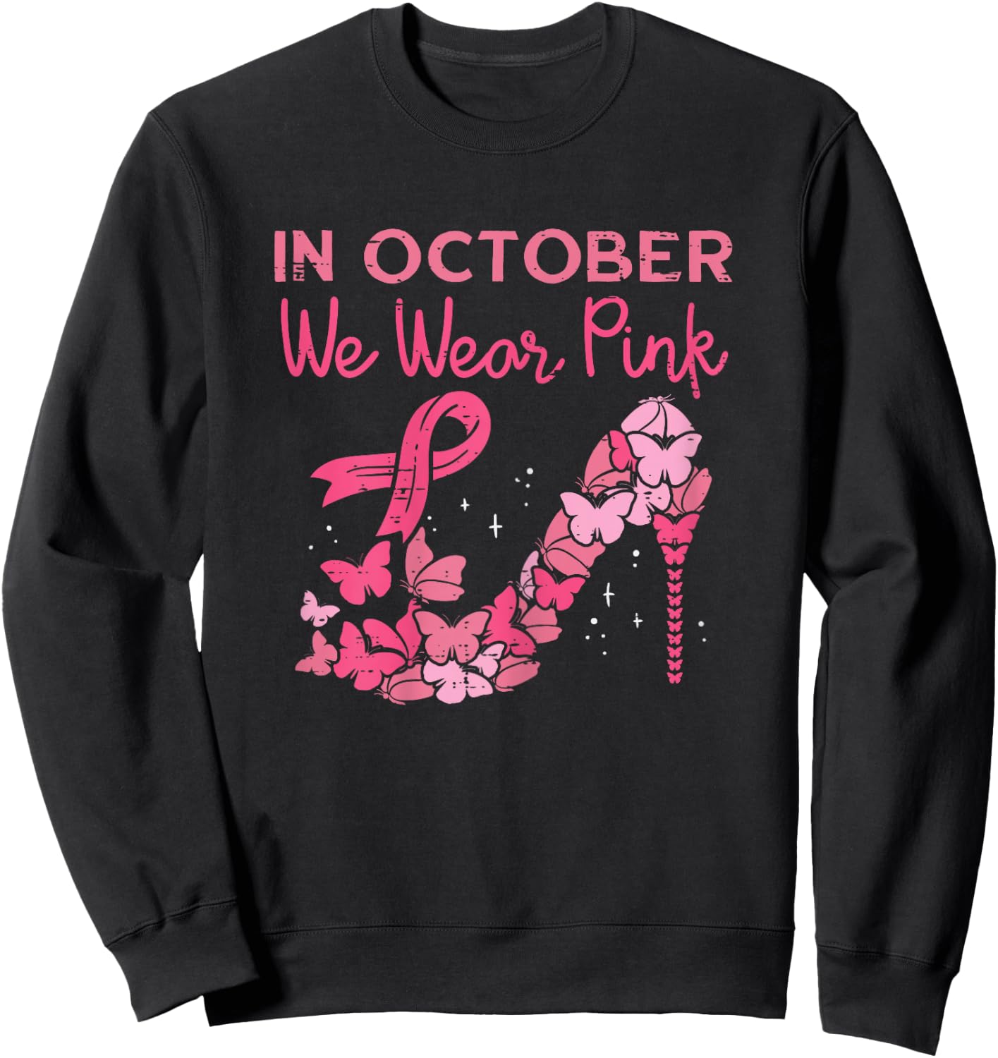 October We Wear Pink High Heel Breast Cancer Awareness Women Sweatshirt - Sweatshirt | Black