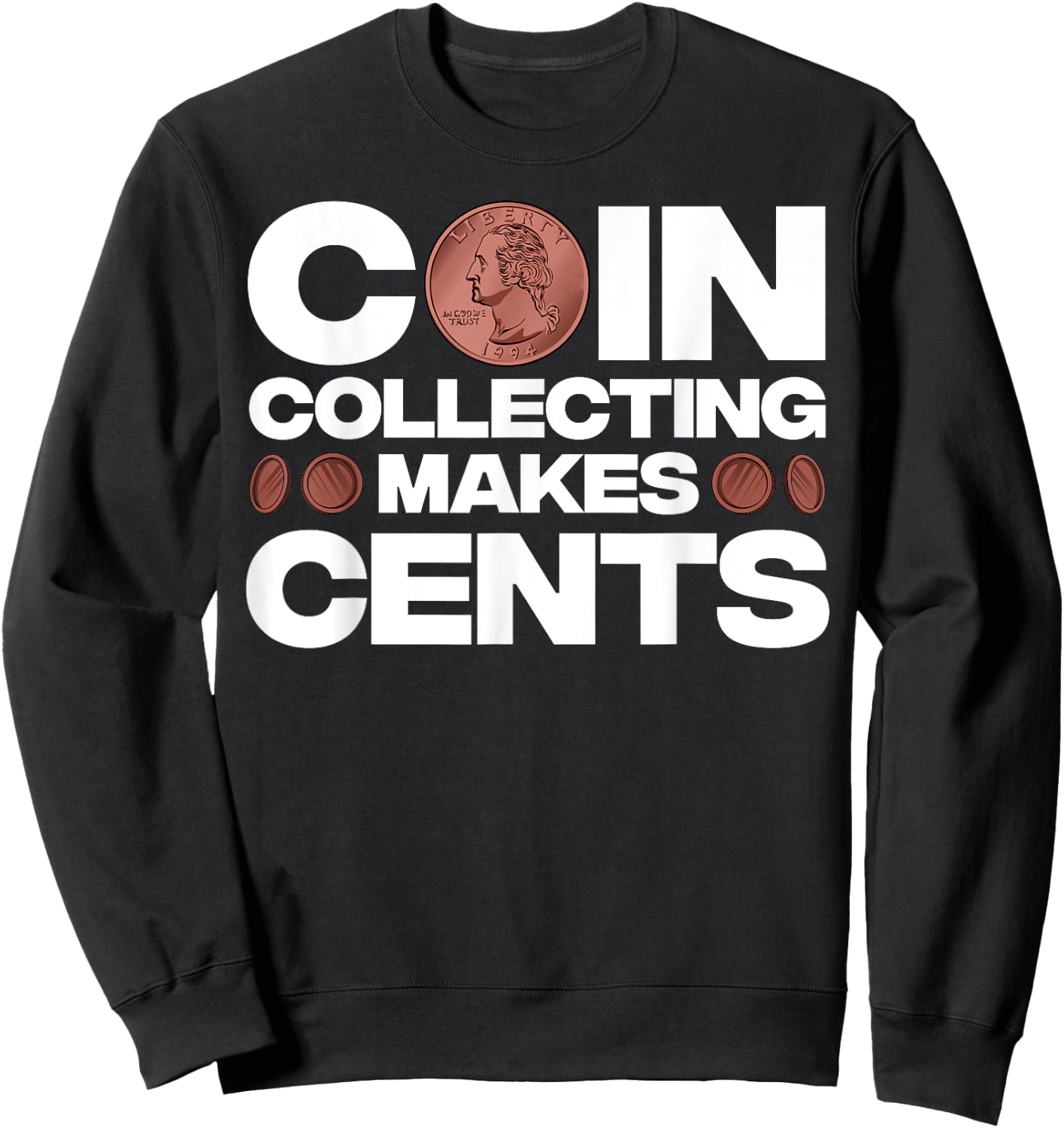 Funny Coin Collector Gift Women Cool Coin Collecting Sweatshirt - Sweatshirt | Black