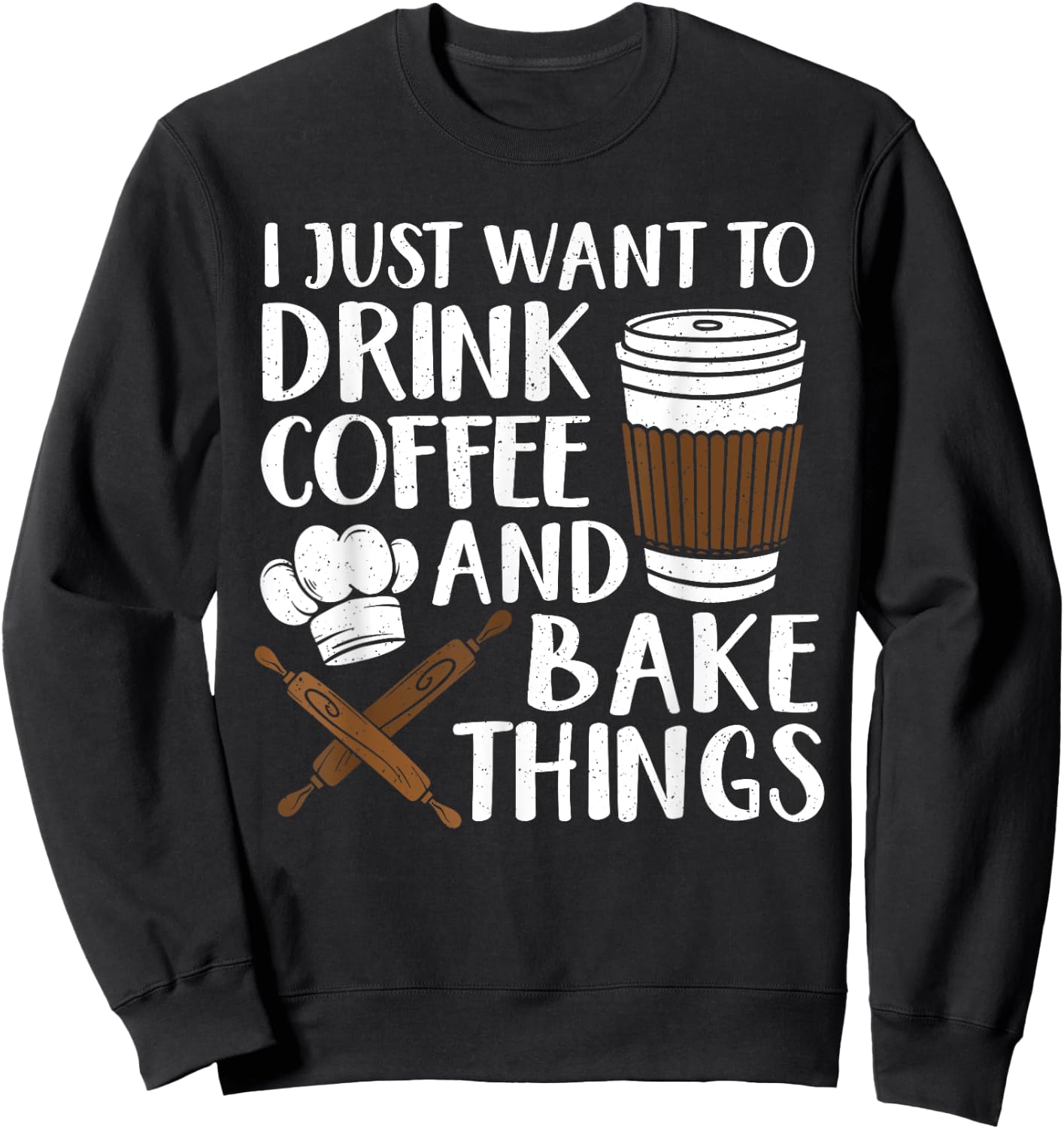 Funny Baking Design Women Coffee Baker Baking Lover Sweatshirt - Sweatshirt | Black