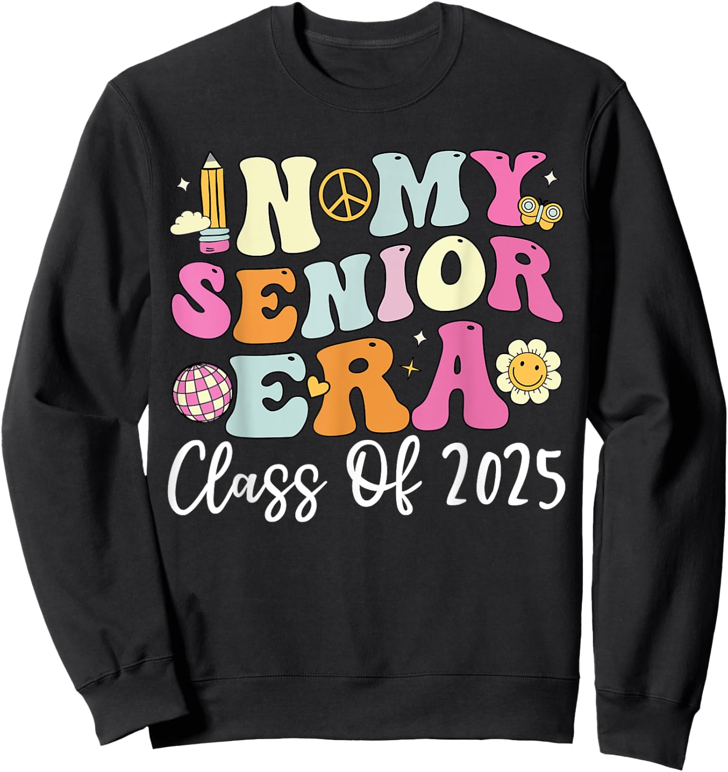 In My Senior 2025 Era Shirt, Groovy Class Of 2025 Sweatshirt - Sweatshirt | Black