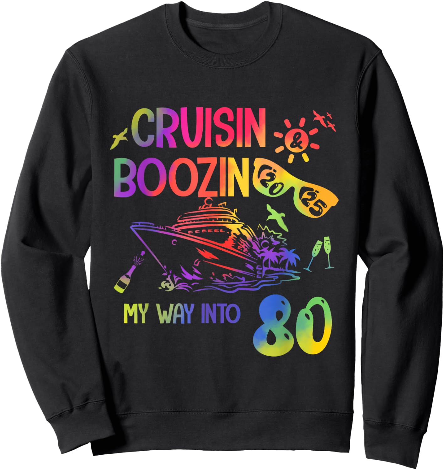 Cruisin into Chapter 80 Year Old 80th Birthday Cruise 2025 Sweatshirt - Sweatshirt | Black