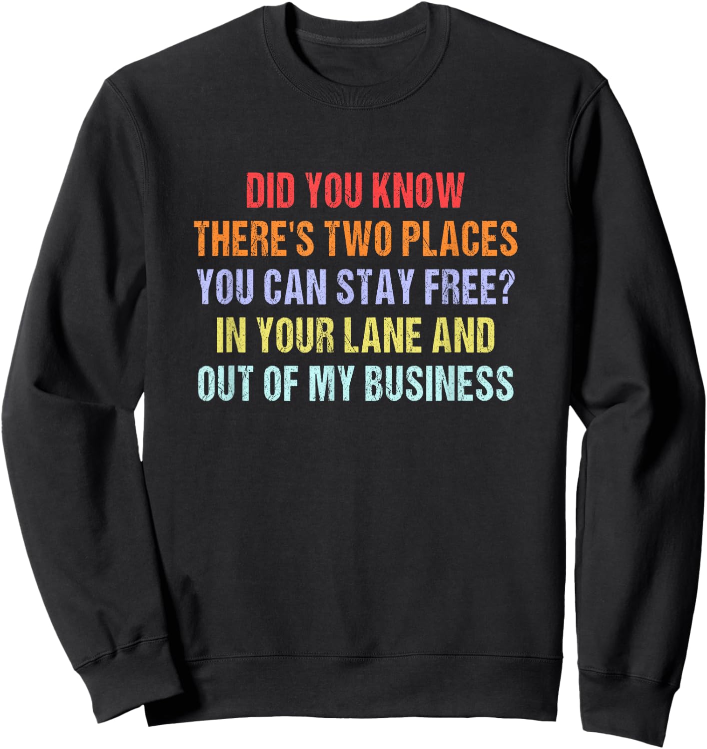 Did You Know There Are Two Places You Can Stay For Free Sweatshirt - Sweatshirt | Black