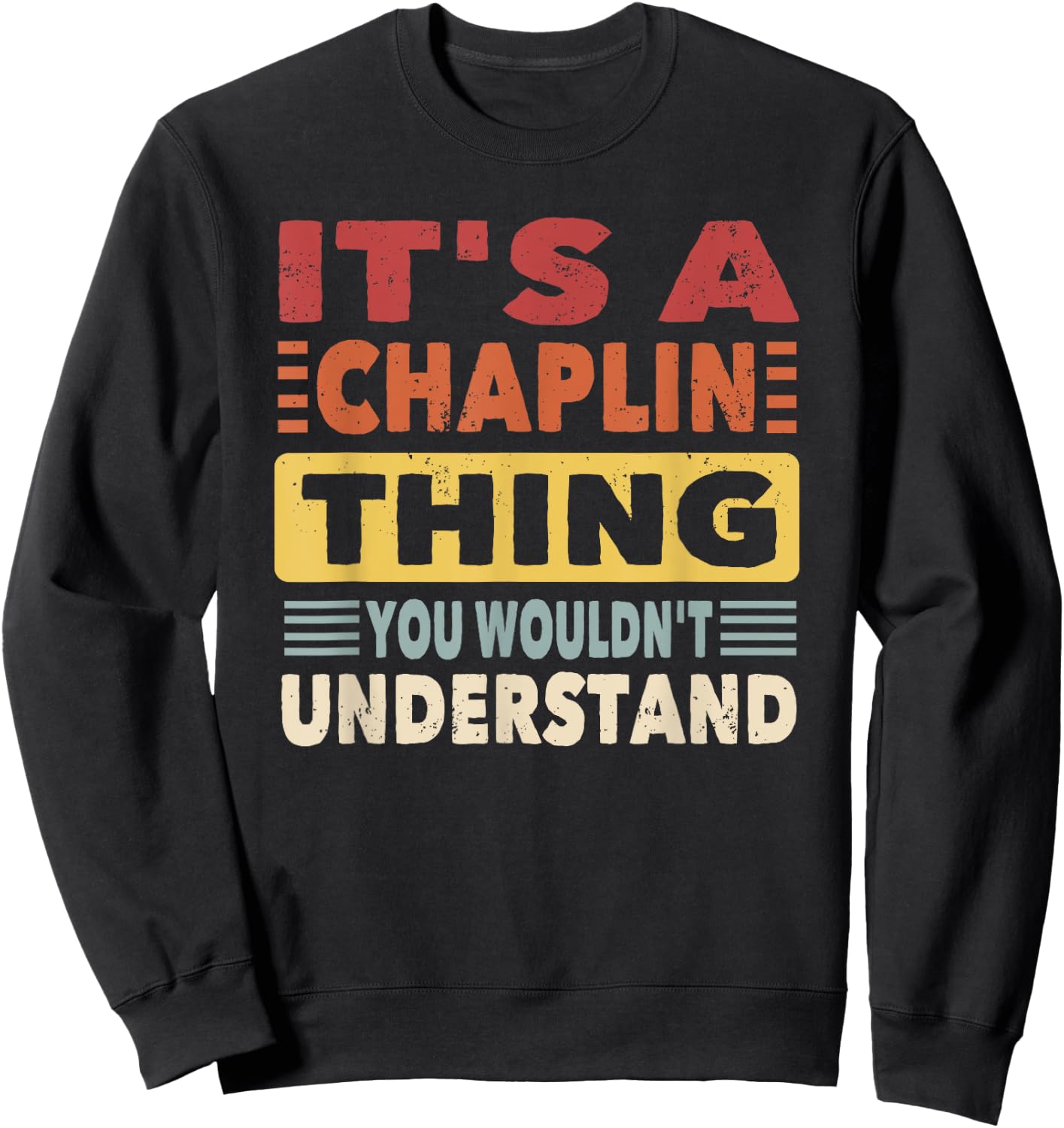 It's a Chaplin Thing You Wouldn't Understand - Chaplin Sweatshirt - Sweatshirt | Black