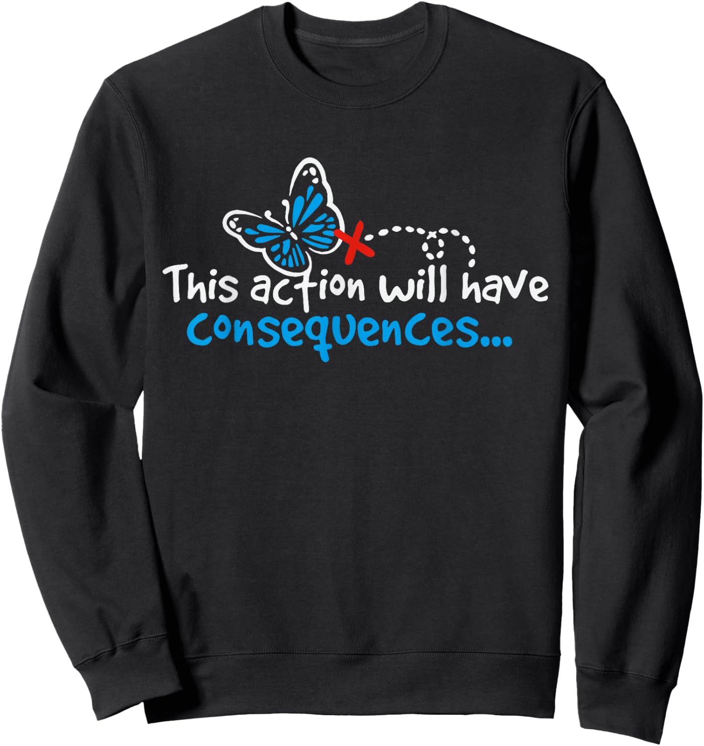 Funny Butterfly Effect Shirt - Adults - Black - Small - Short Sleeve - - Graphic - - Polyester 100% Sweatshirt - Sweatshirt | Black
