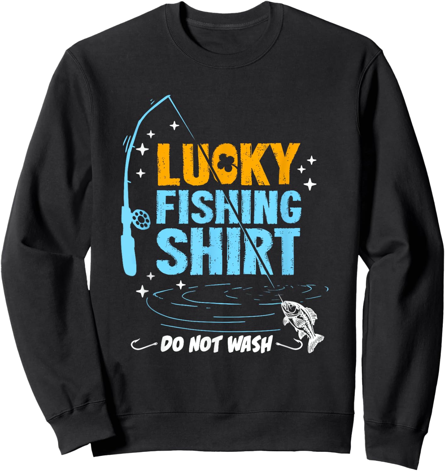 Funny Lucky Fishing Gifts Boys Women Dad Sweatshirt - Sweatshirt | Black