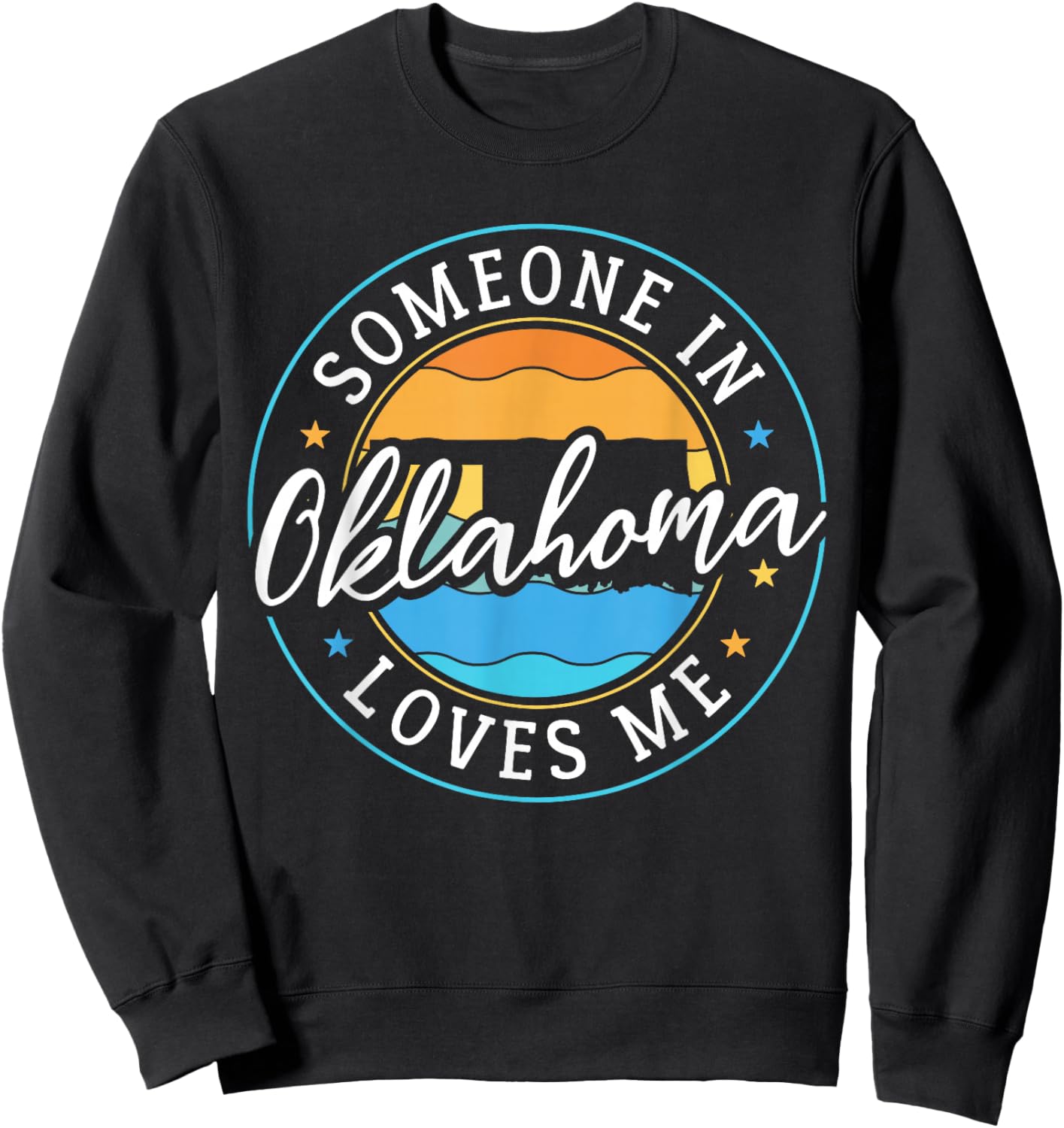 Someone in Oklahoma Loves Me Oklahoma Sweatshirt - Sweatshirt | Black