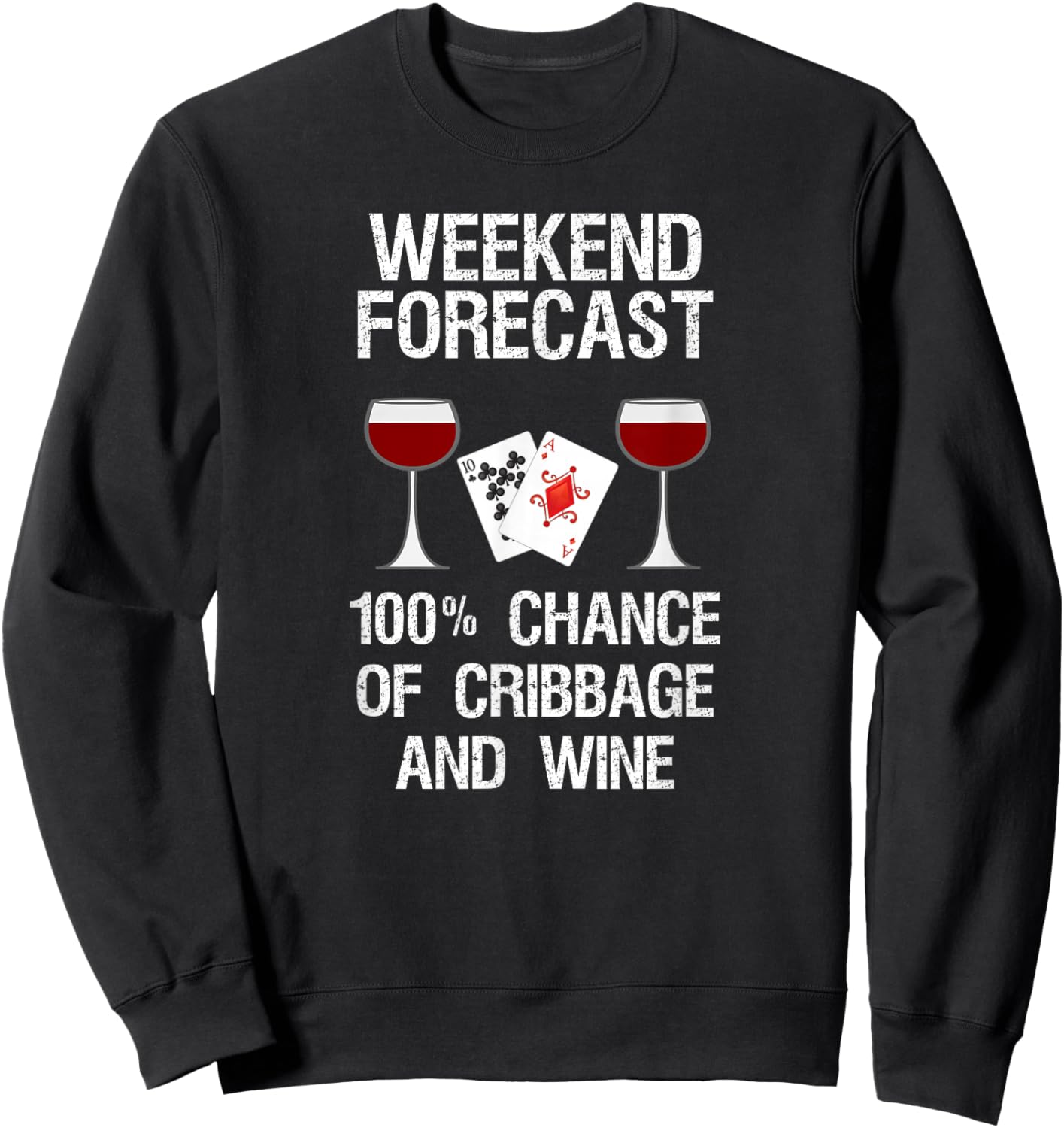 Cribbage - Funny Cribbage and Wine Forecast Sweatshirt - Sweatshirt | Black