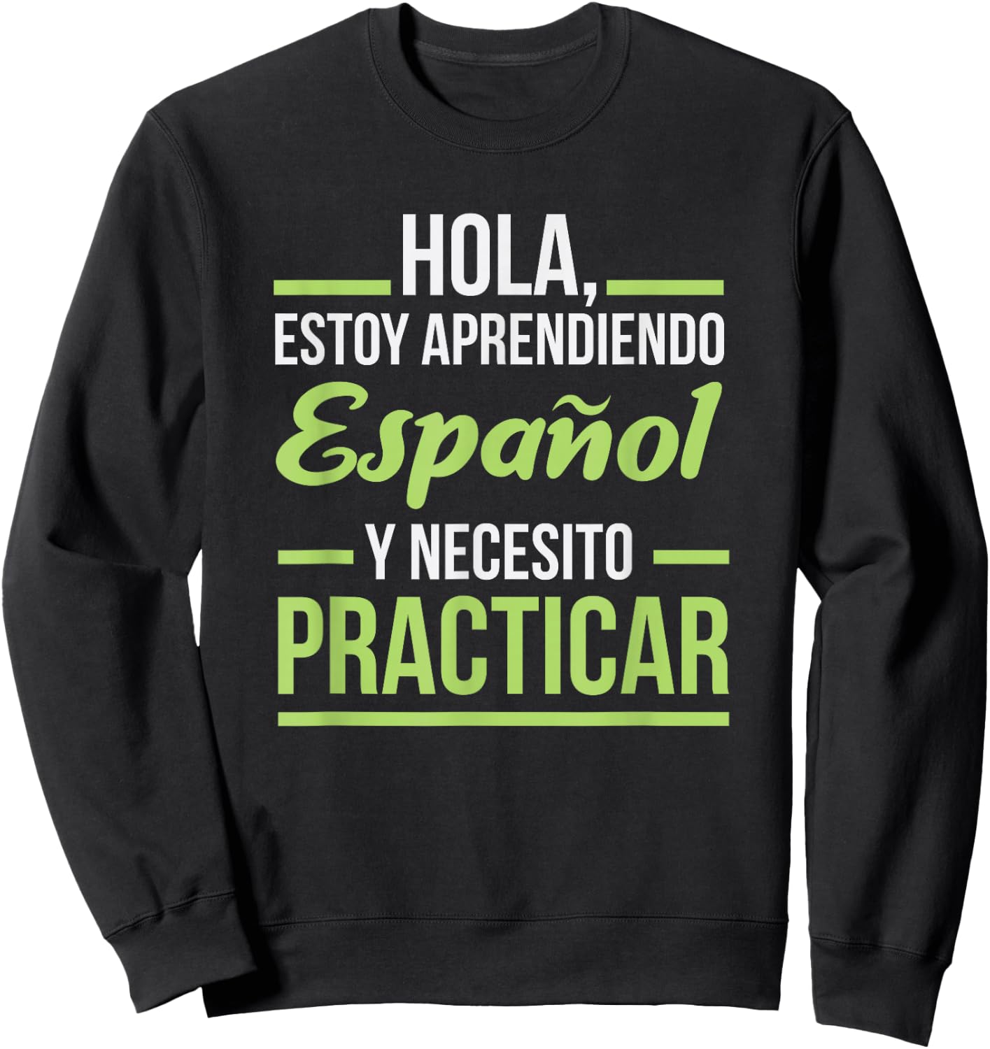 Spanish Language Shirt for Students | Practice Learning Sweatshirt - Sweatshirt | Black