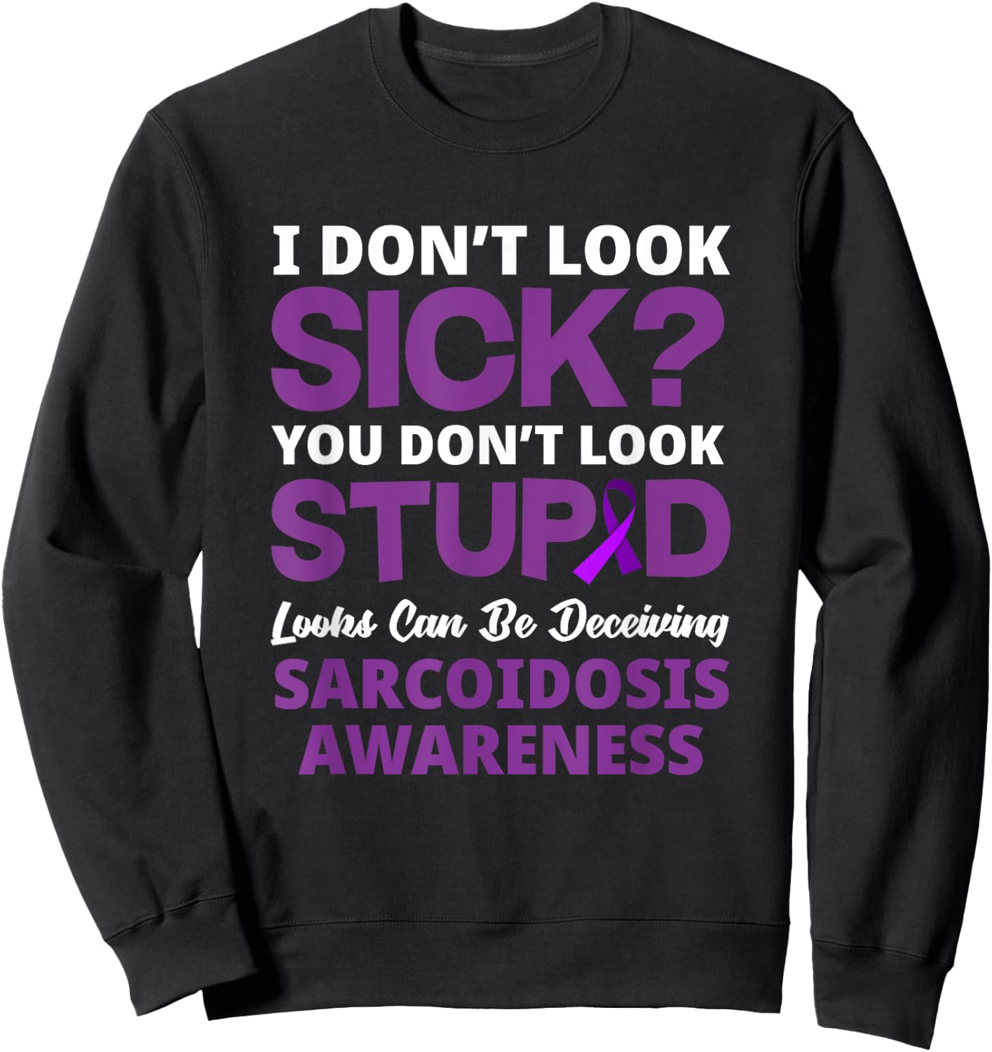 Funny Sarcoidosis Warrior Sarcoidosis Awareness Sweatshirt - Sweatshirt | Black