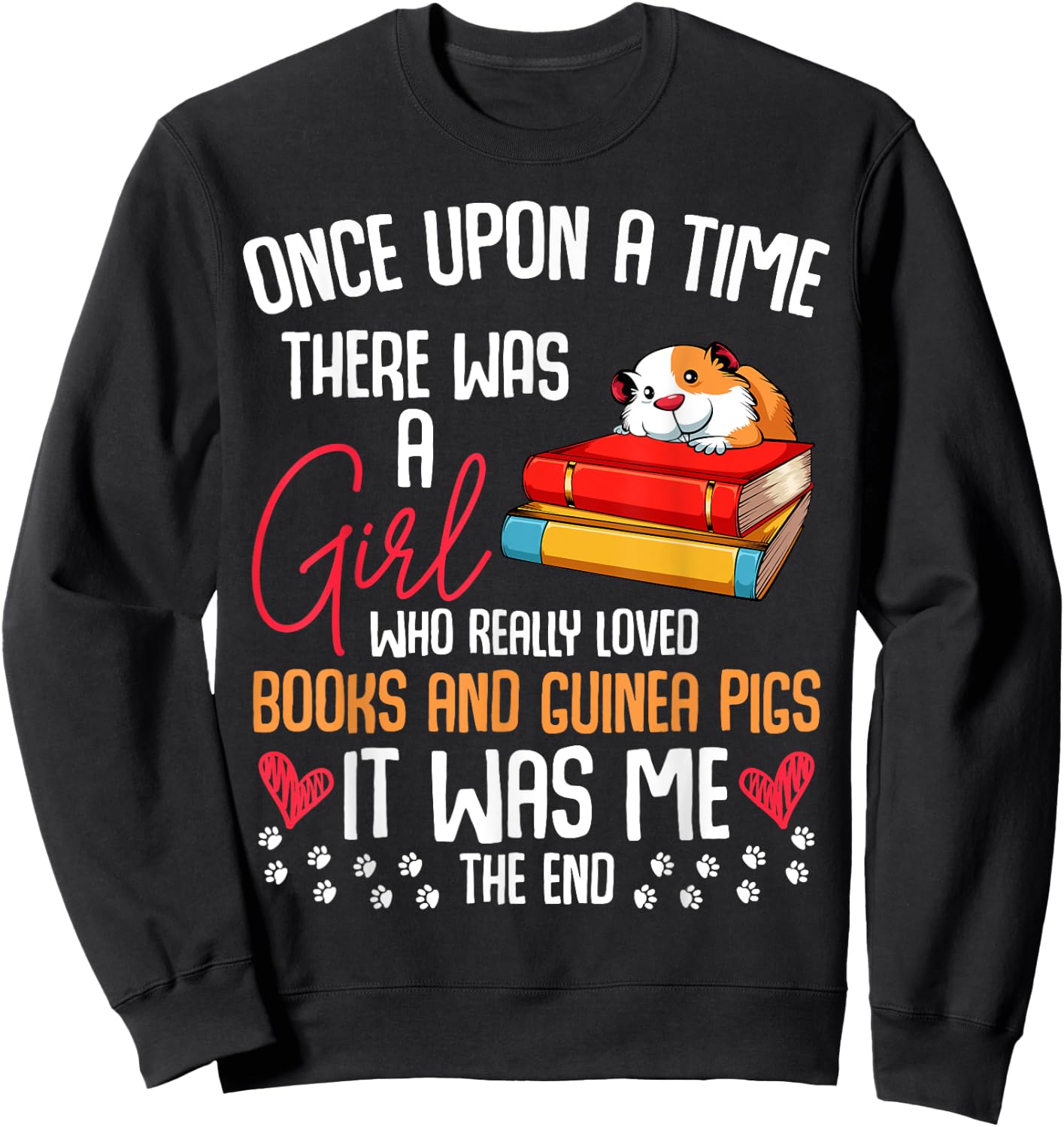 There Was A Girl Who Loved Books & Guinea Pigs Funny Quotes Sweatshirt - Sweatshirt | Black