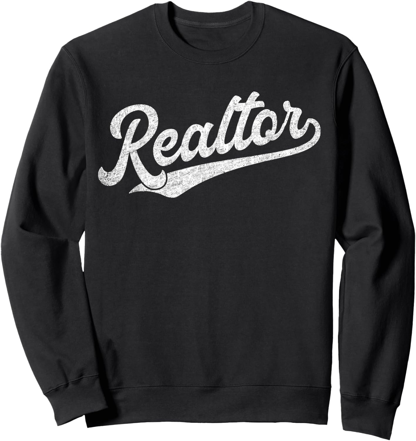 Realtor Real Estate Agent Funny Retro Vintage Men Women Gift Sweatshirt - Sweatshirt | Black