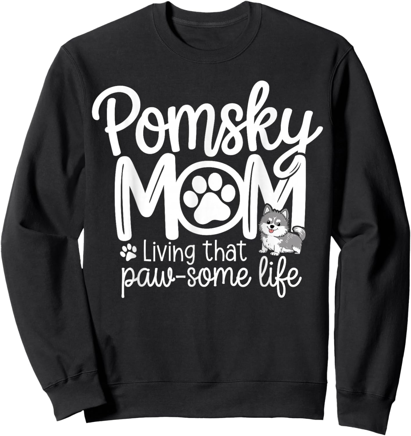 Pomsky Mom Pomsky Mother Dog Owner Pomsky Sweatshirt - Sweatshirt | Black