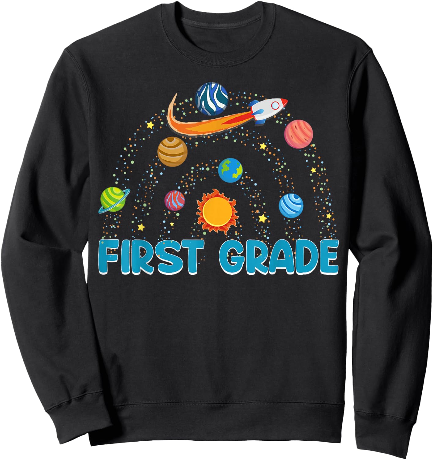 First Grade Teacher Rocket Outer Space Solar System Sun Sweatshirt - Sweatshirt | Black