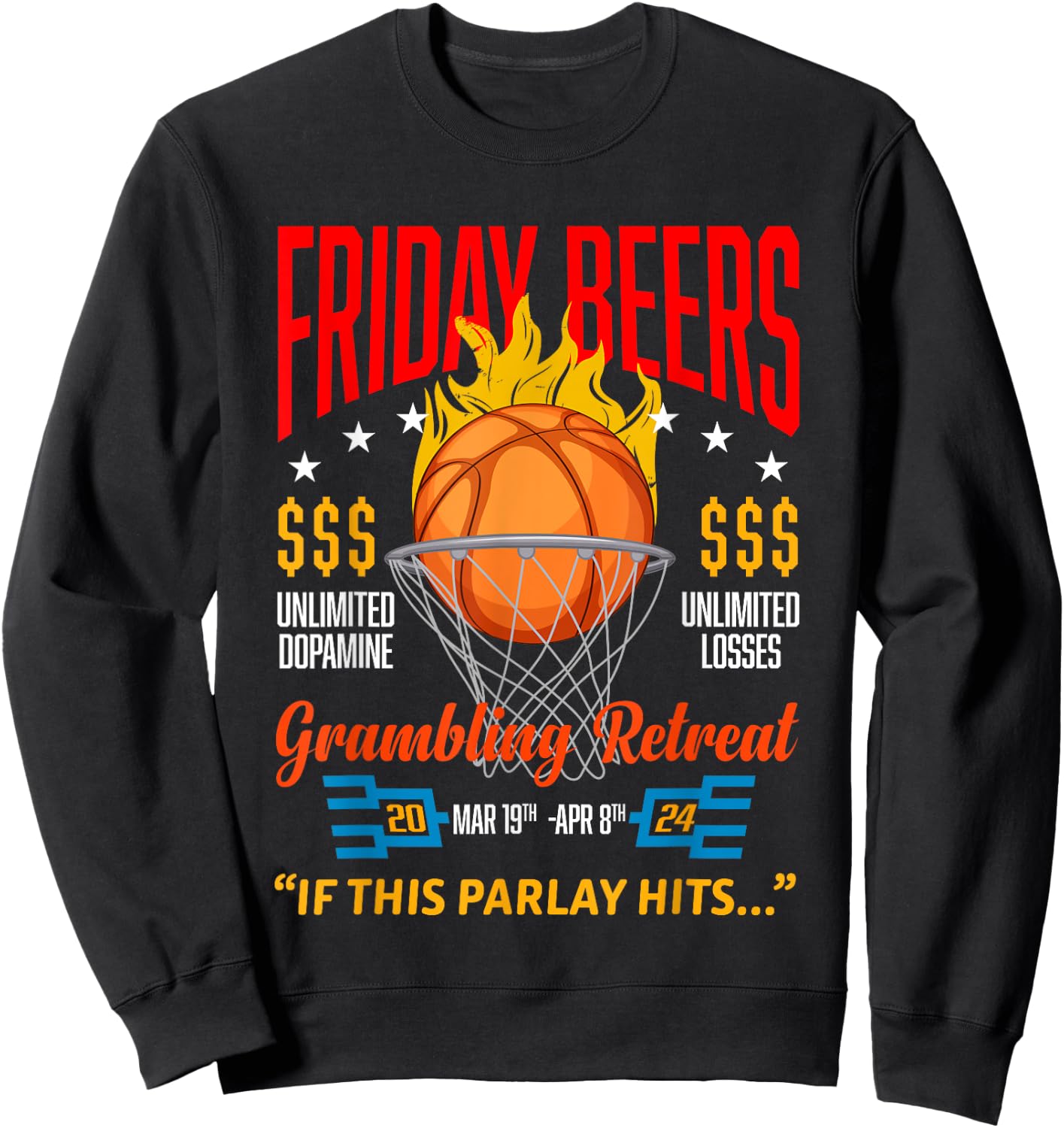 Friday Beers Gambling Retreat 2024 If This Parlay Hits Sweatshirt - Sweatshirt | Black