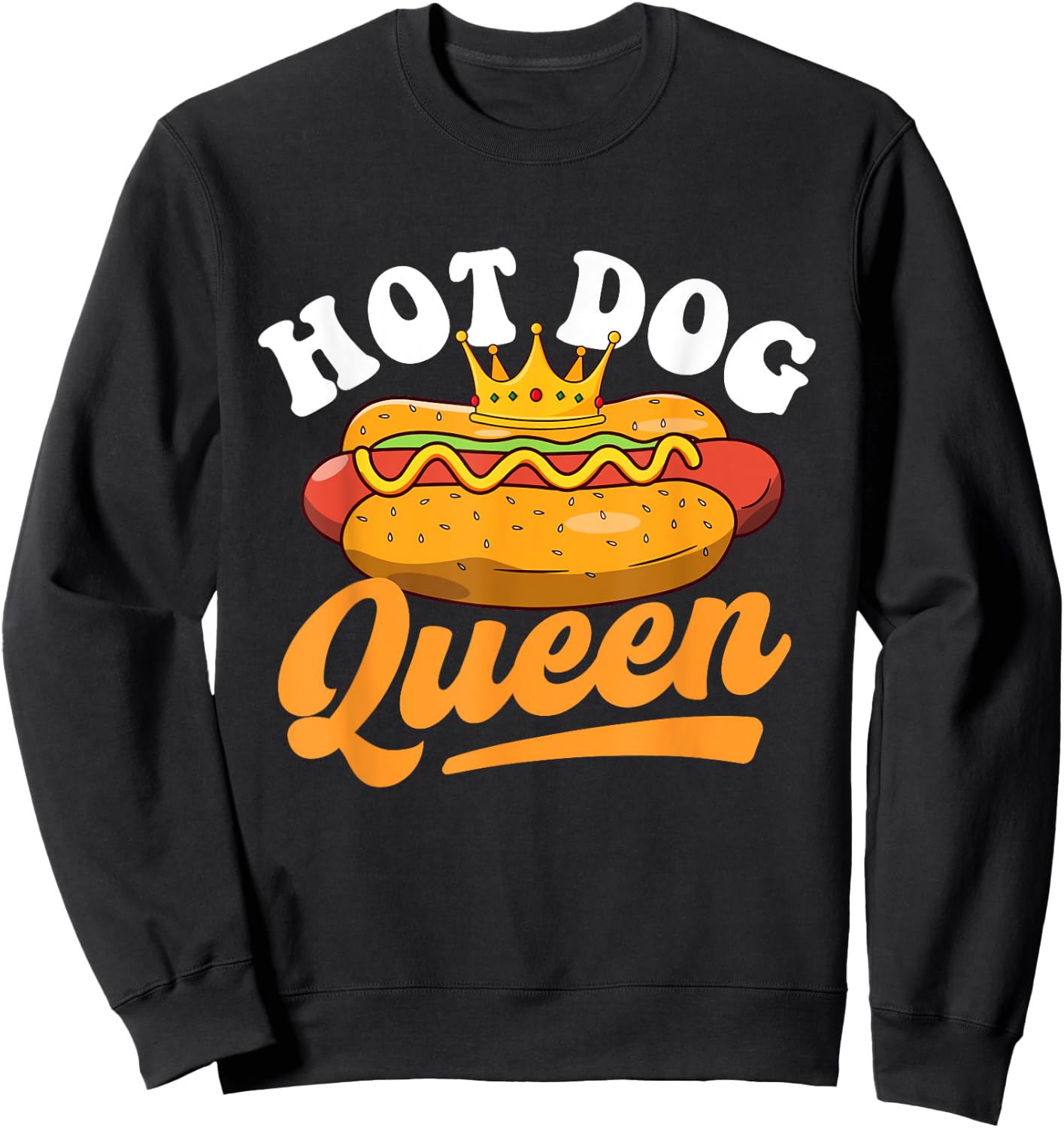 Hot Dog Queen - Hot Dog Lover Fast Food Wiener Men Women Girls Kids Sweatshirt - Sweatshirt | Black