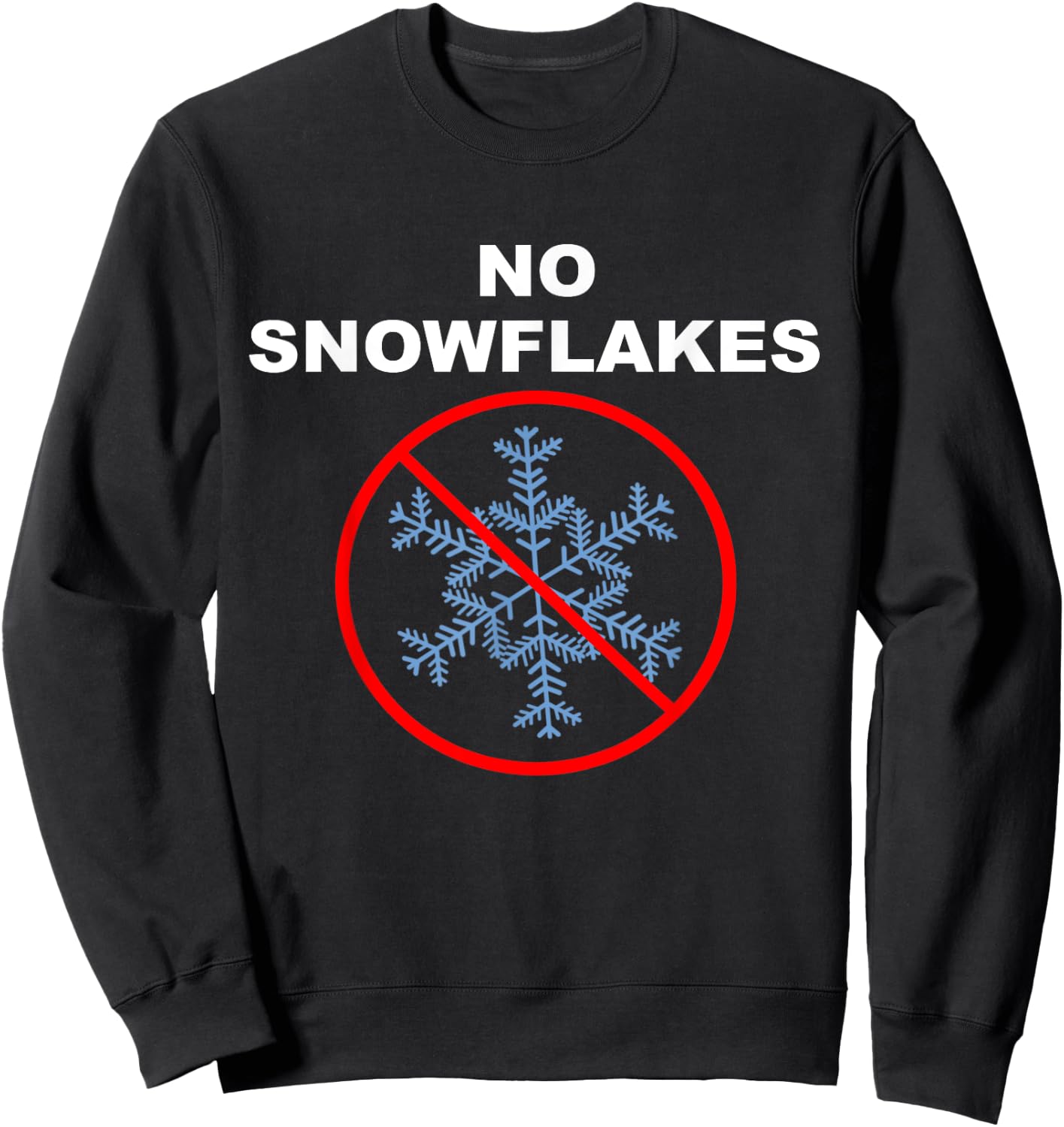 No Snowflakes Sweatshirt - Sweatshirt | Black