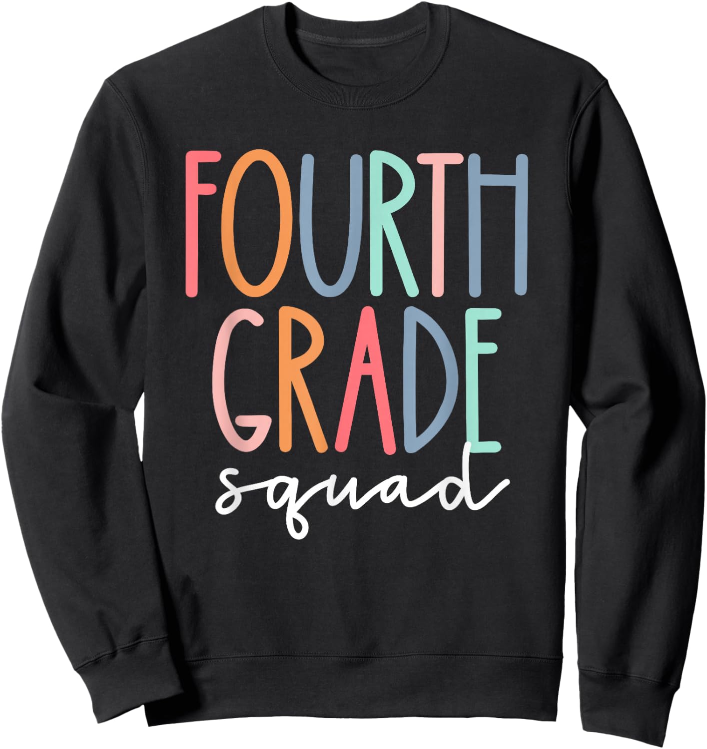 Fourth Grade Squad 4th Teacher Crew Back to School Team Sweatshirt - Sweatshirt | Black