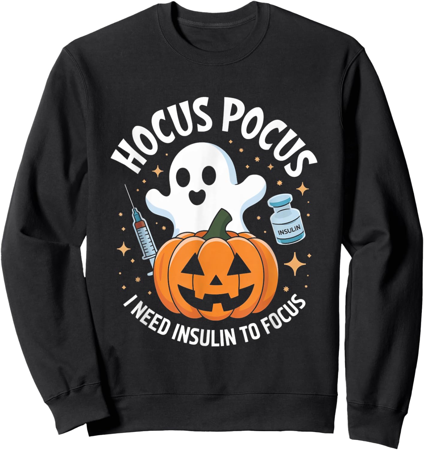 Hocus Pocus I Need Insulin To Focus Diabetes Halloween Sweatshirt - Sweatshirt | Black