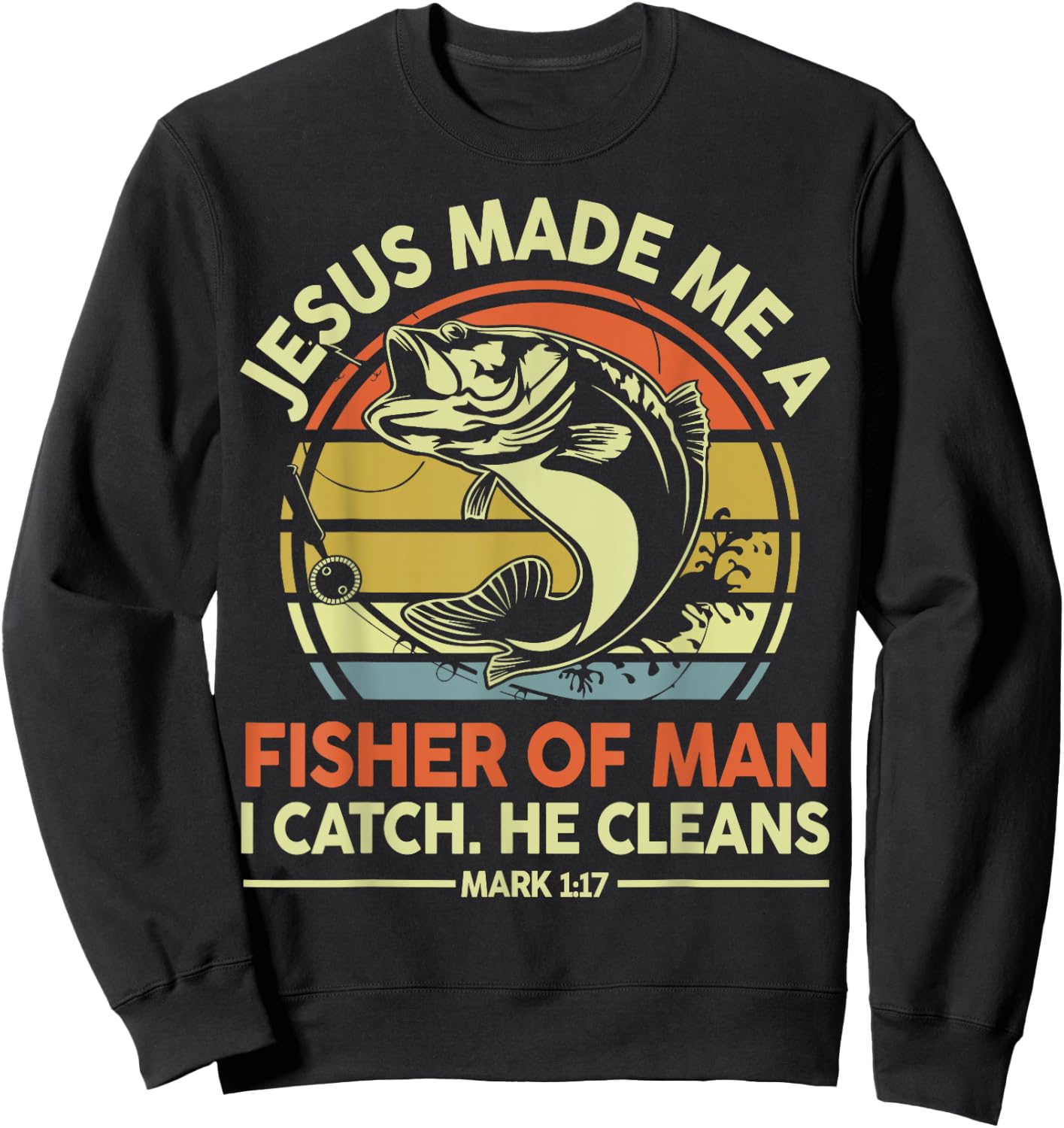 Bass Fishing Jesus Made Me Fisher Of Man Funny Christian Dad Sweatshirt - Sweatshirt | Black