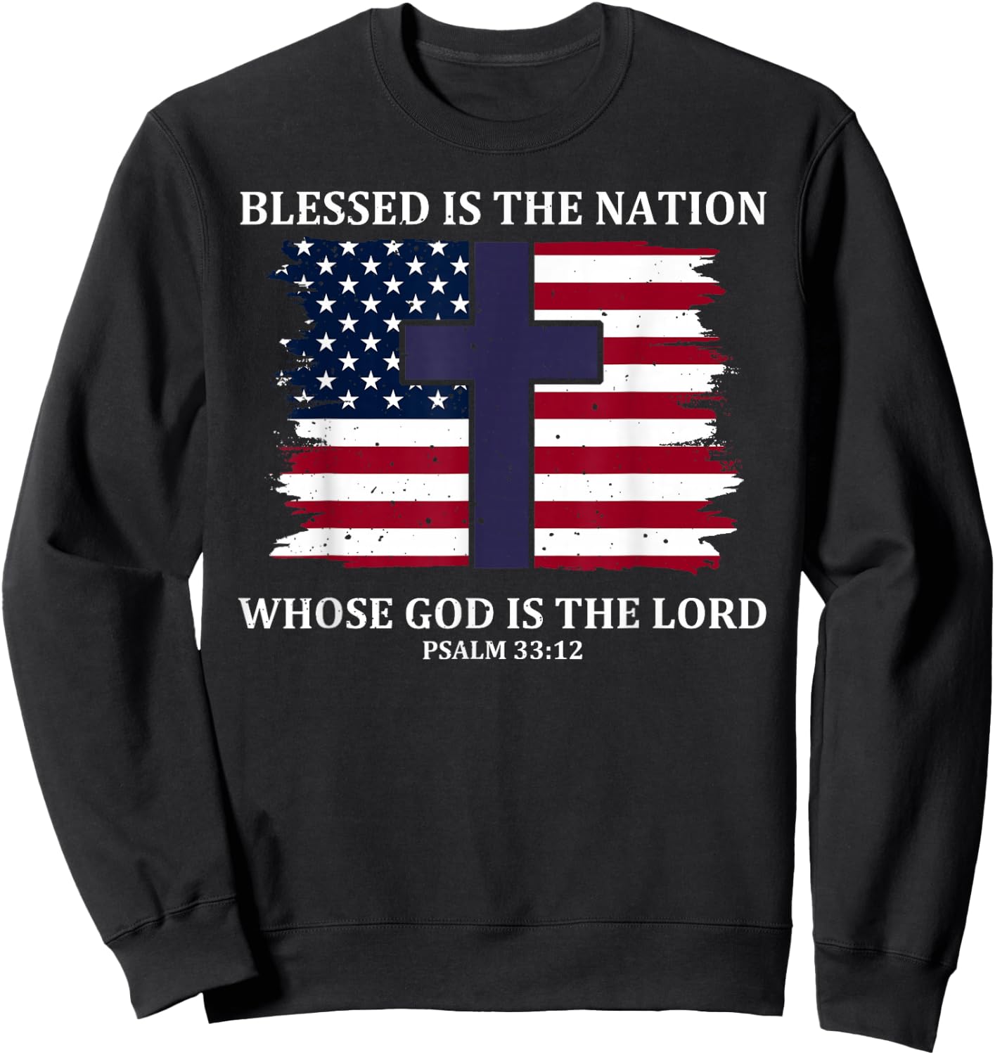 Blessed Is The Nation Whose God Is The Lord Sweatshirt - Sweatshirt | Black