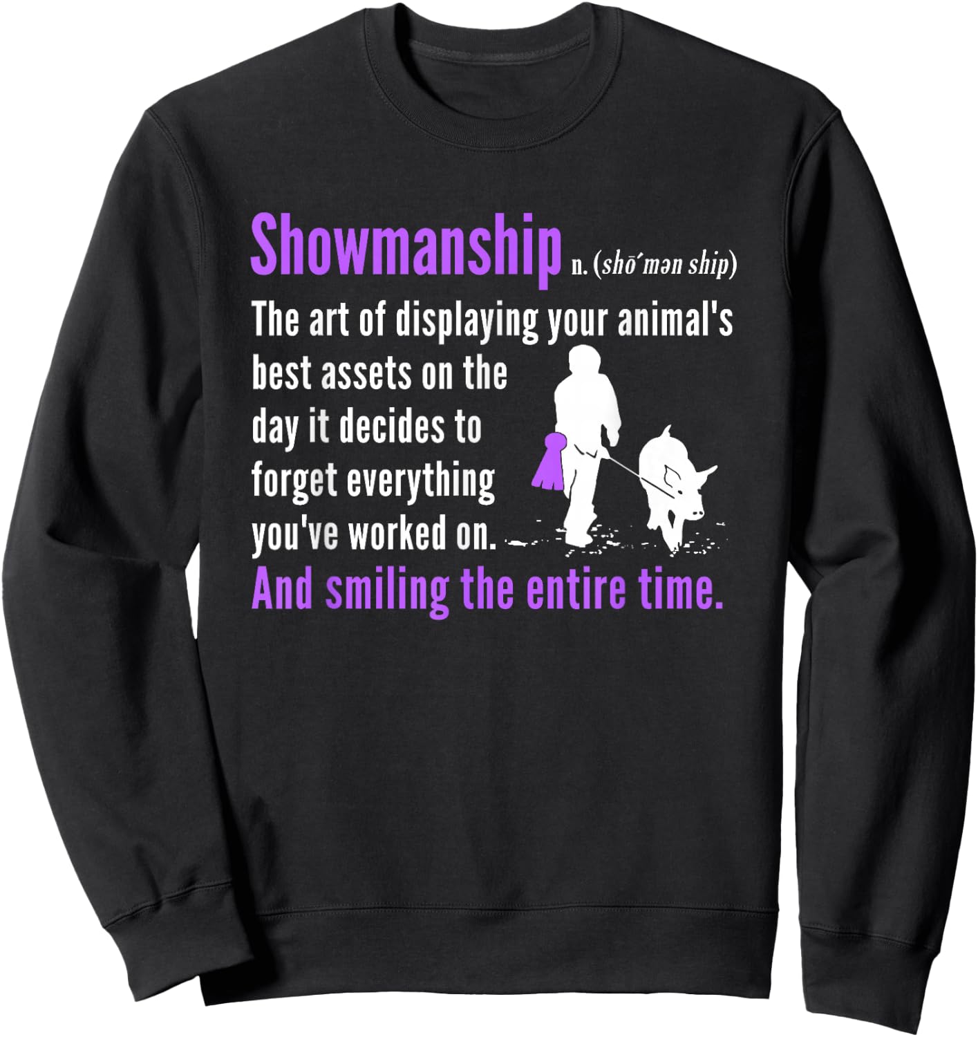 Show Pig Showmanship Shirt Livestock Showing PicksPlace Sweatshirt - Sweatshirt | Black