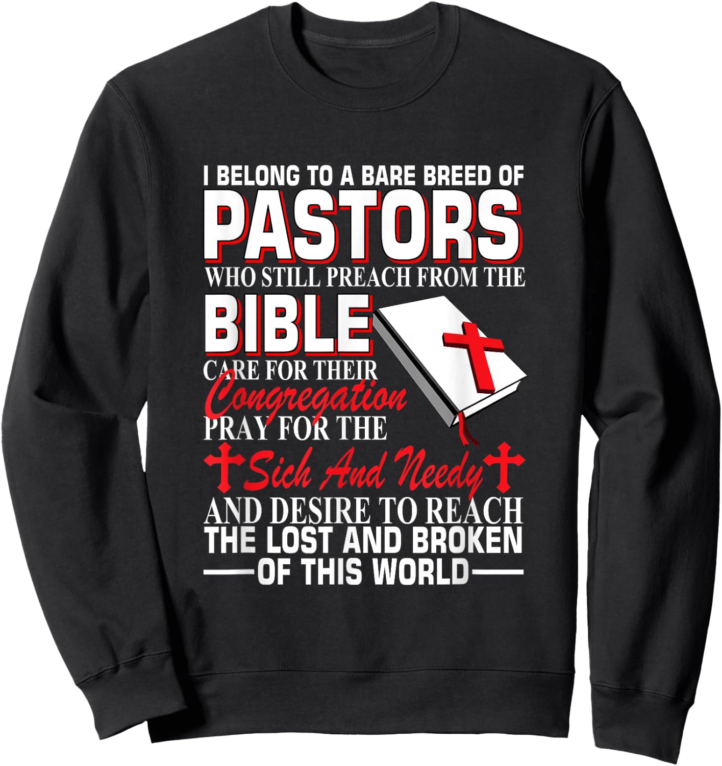 I Belong To A Rare Breed Of Pastors Who Still Preach Bible Sweatshirt - Sweatshirt | Black
