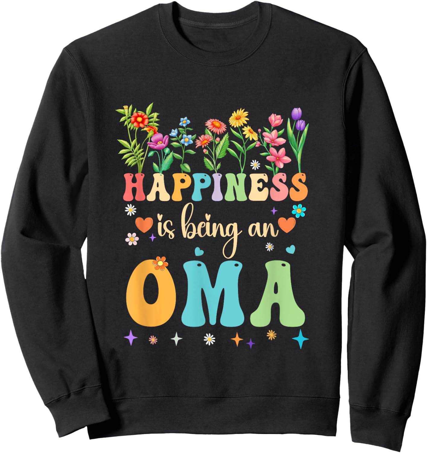 Happiness Is Being An Oma Floral Design Oma Mothers Day Sweatshirt - Sweatshirt | Black