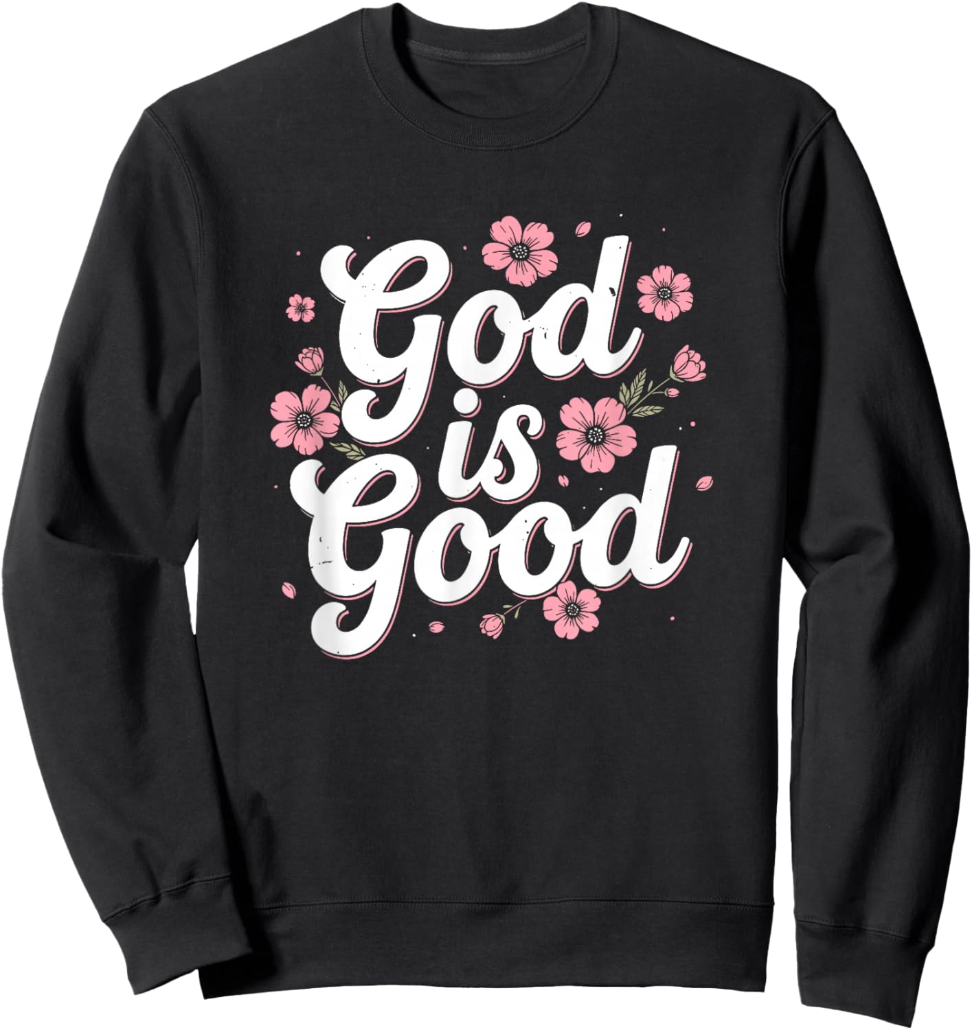 God is Good Christian Sweatshirt - Sweatshirt | Black