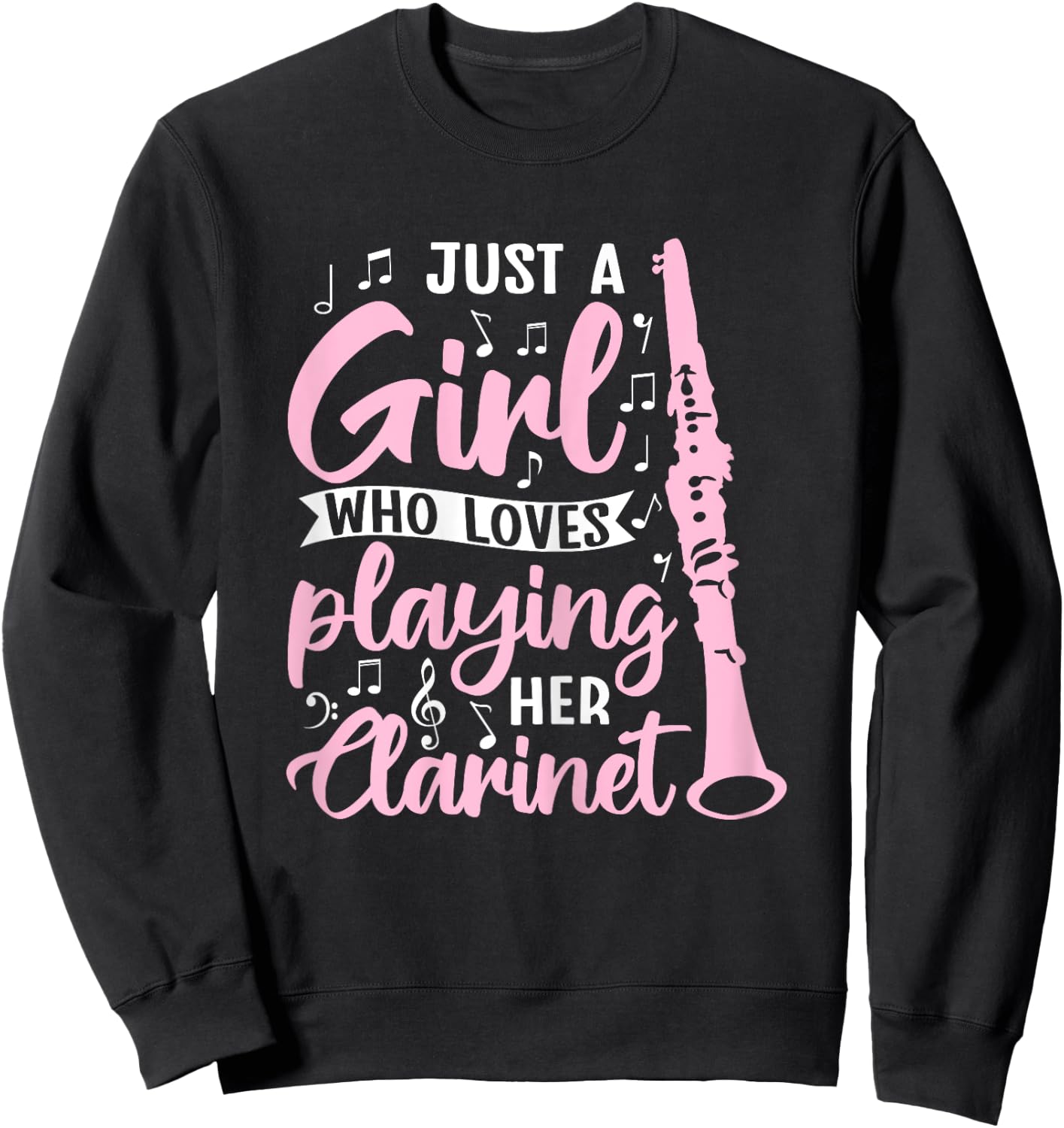 Just A Girl Who Loves Playing Her Clarinet Funny Clarinet Sweatshirt - Sweatshirt | Black