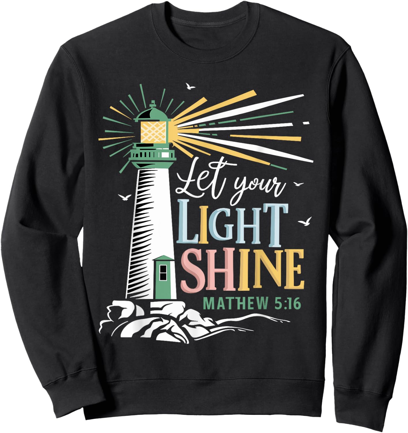Christianity Jesus Lighthouse-let your light shine Sweatshirt - Sweatshirt | Black