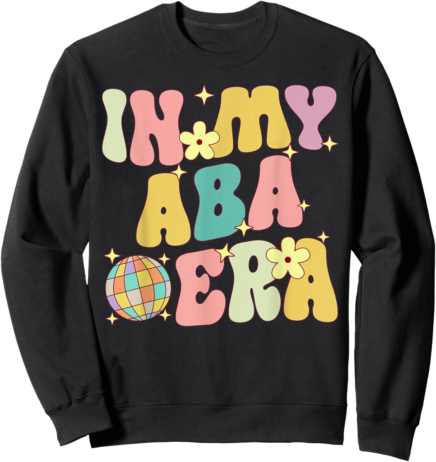 In My Aba Era Retro Applied Behavior Analyst ABA Therapist Sweatshirt - Sweatshirt | Black