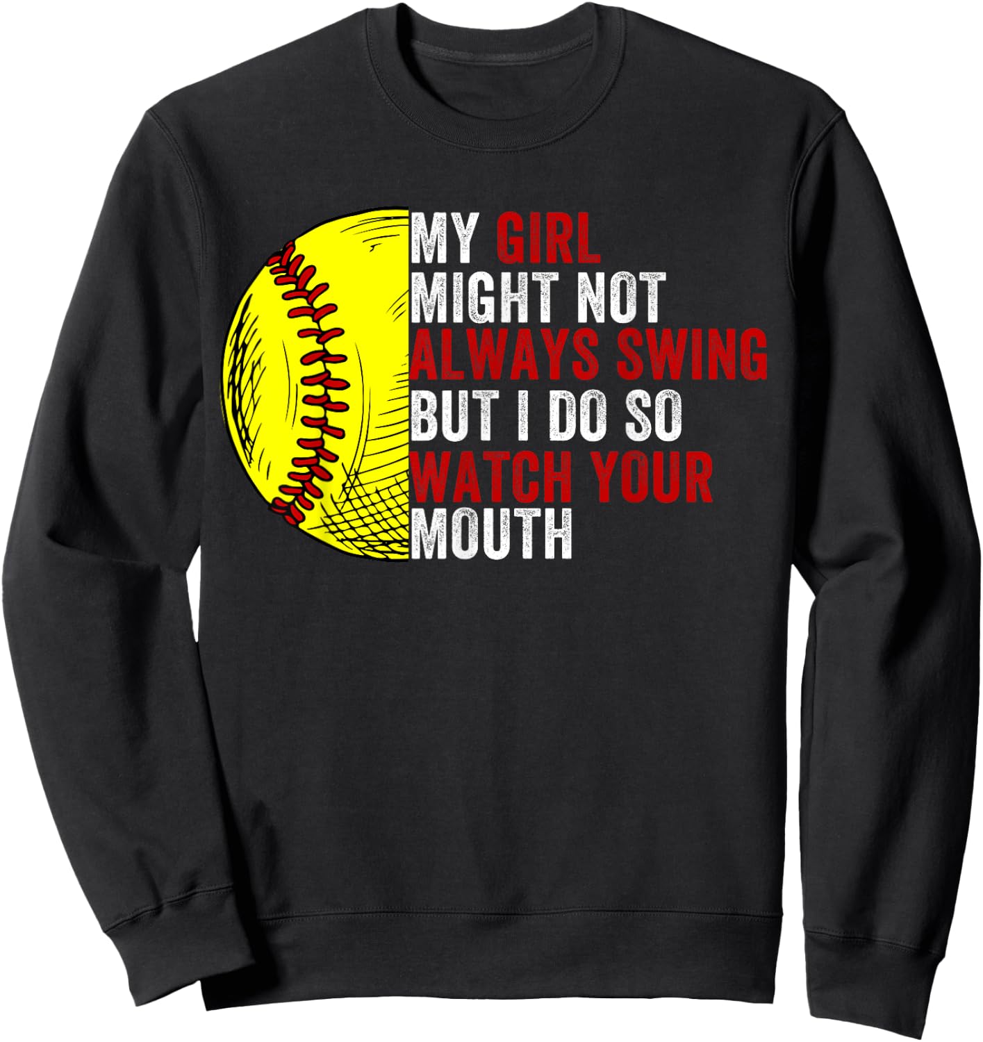 My Daughter Might Not Always Swing But I Do So Watch Sweatshirt - Sweatshirt | Black