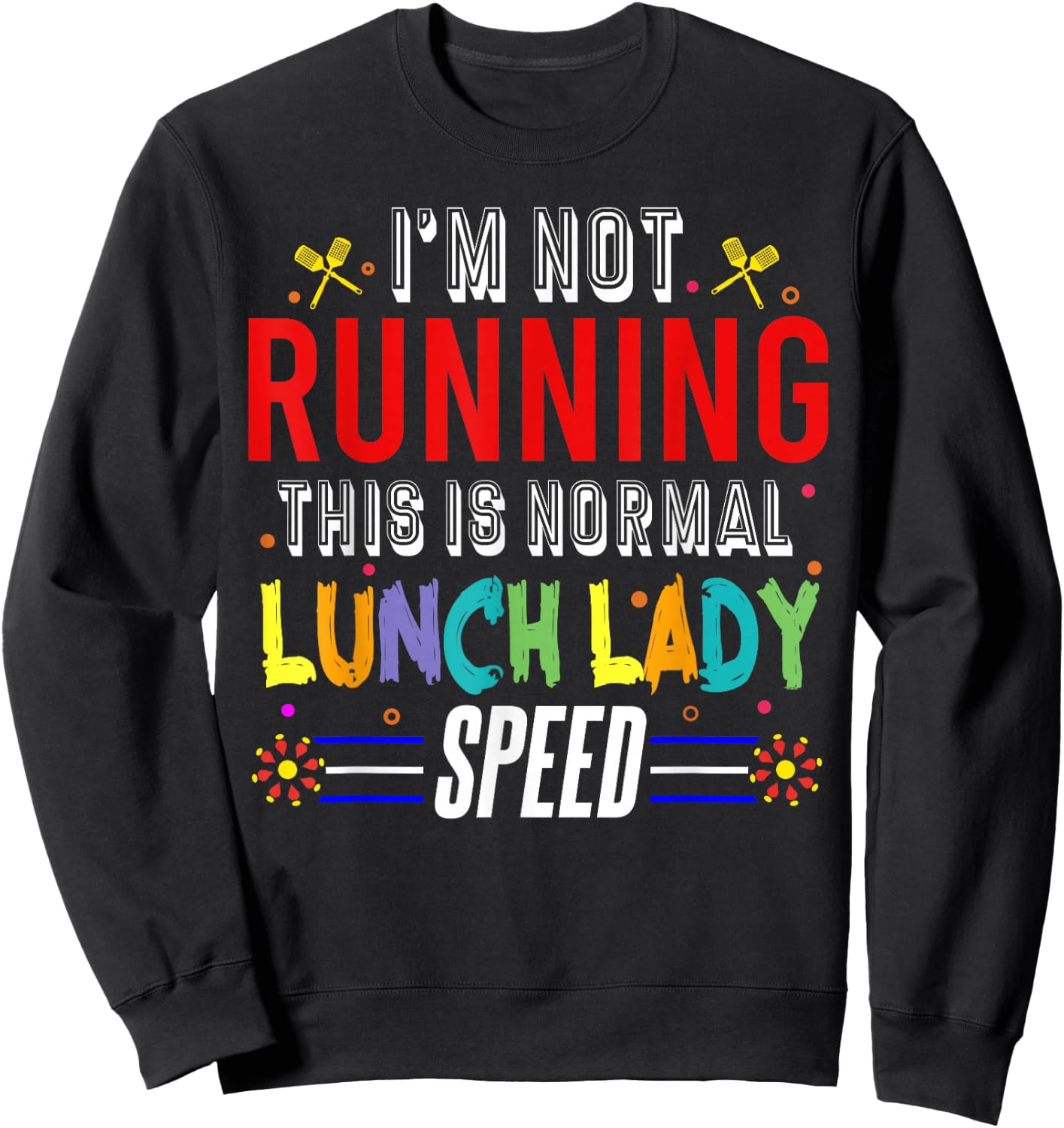Funny Lunch Lady Cafeteria Job Back To School Food Service Sweatshirt - Sweatshirt | Black