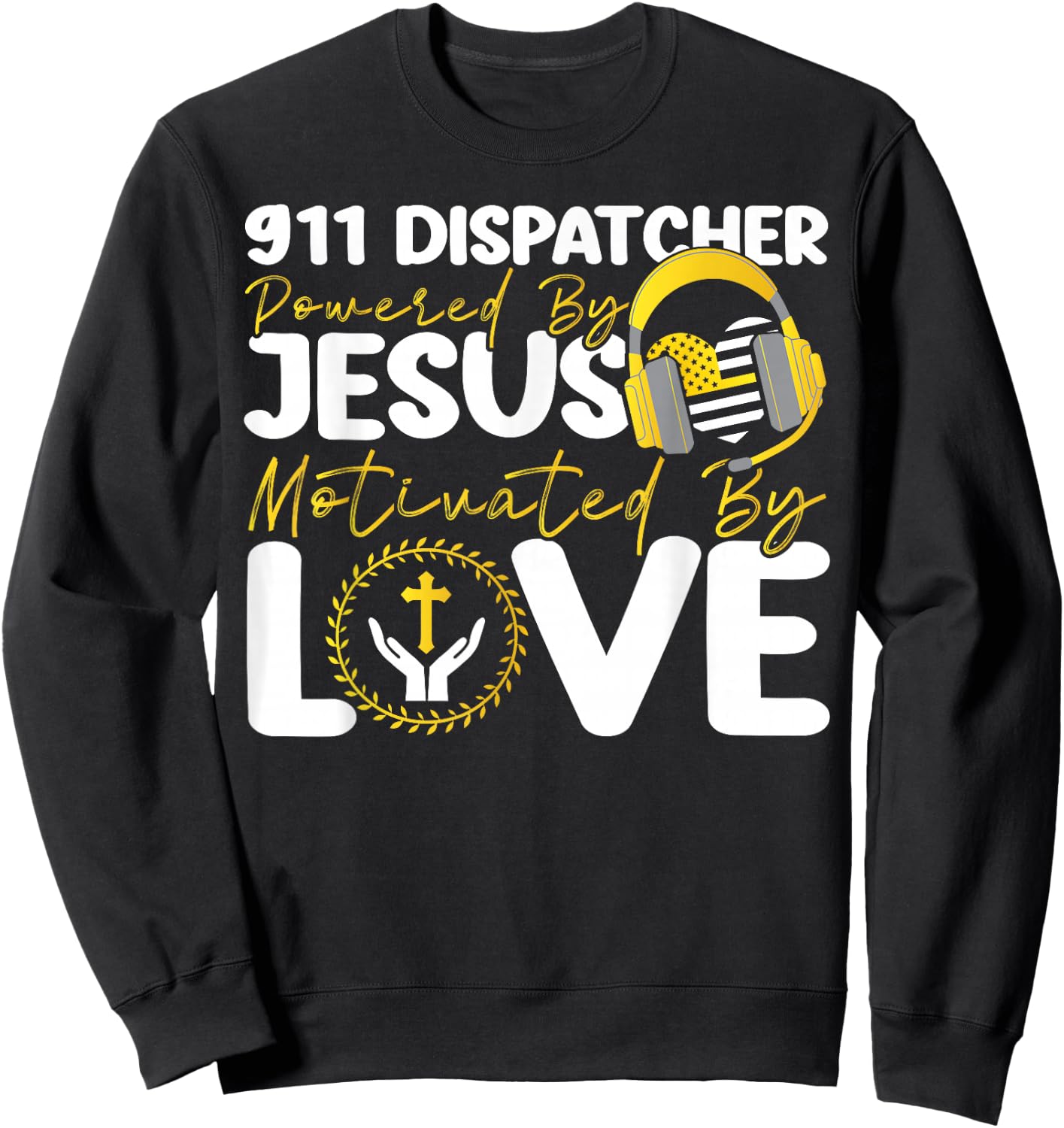911 Dispatcher Thin Gold Yellow Line Jesus Faith Christian Sweatshirt - Sweatshirt | Black