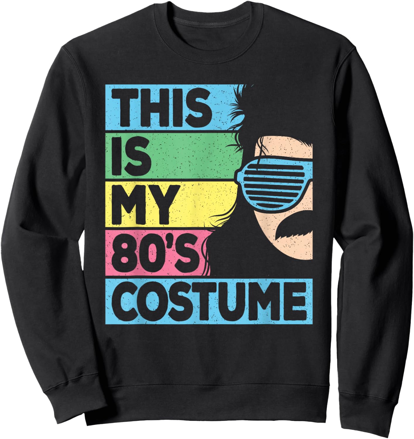 This is My 80's Costume Men 1980s 80s Outfit Disco Party Sweatshirt - Sweatshirt | Black
