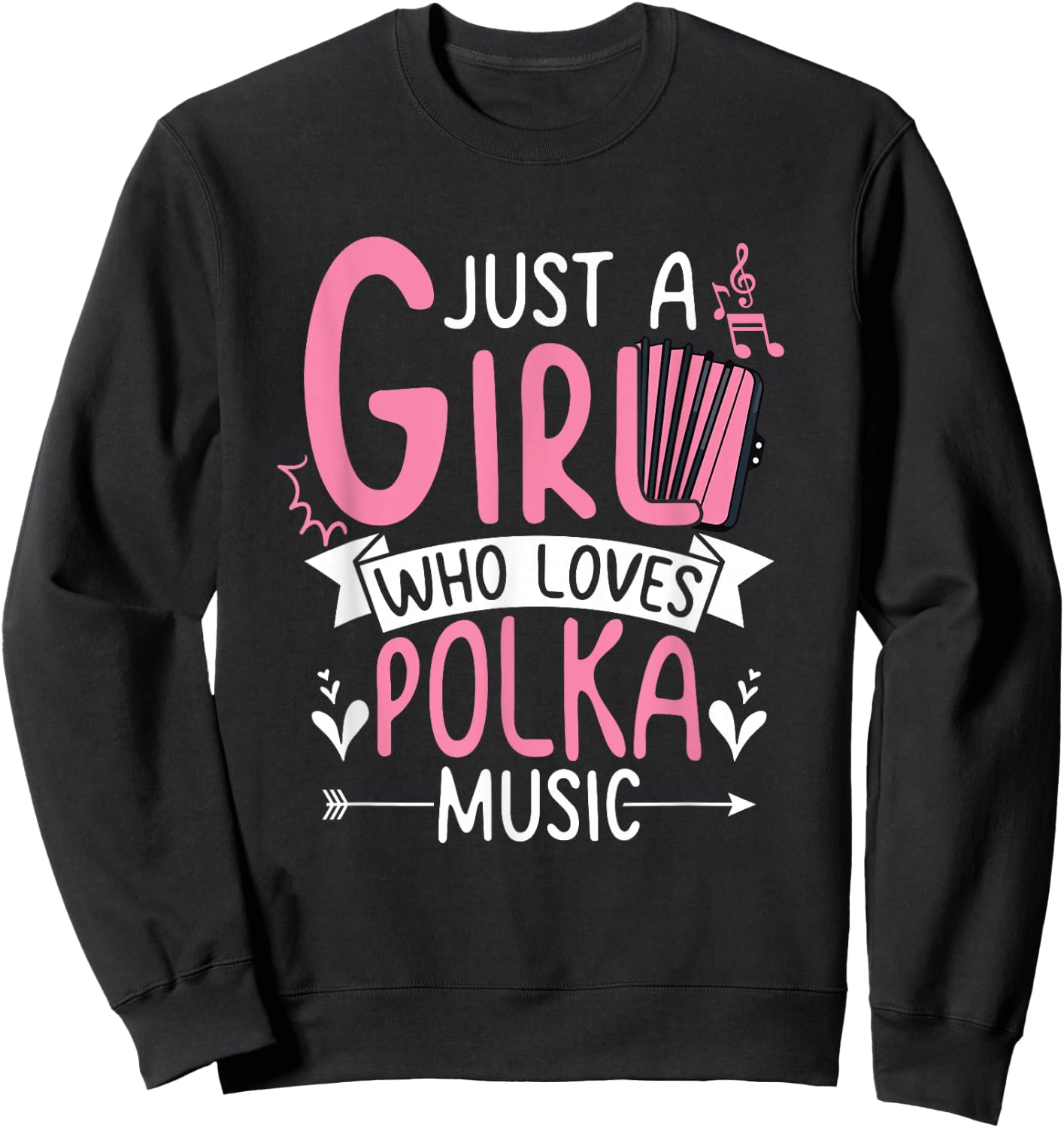 Polka Lover Accordion Just A Girl Who Loves Polka Music Sweatshirt - Sweatshirt | Black