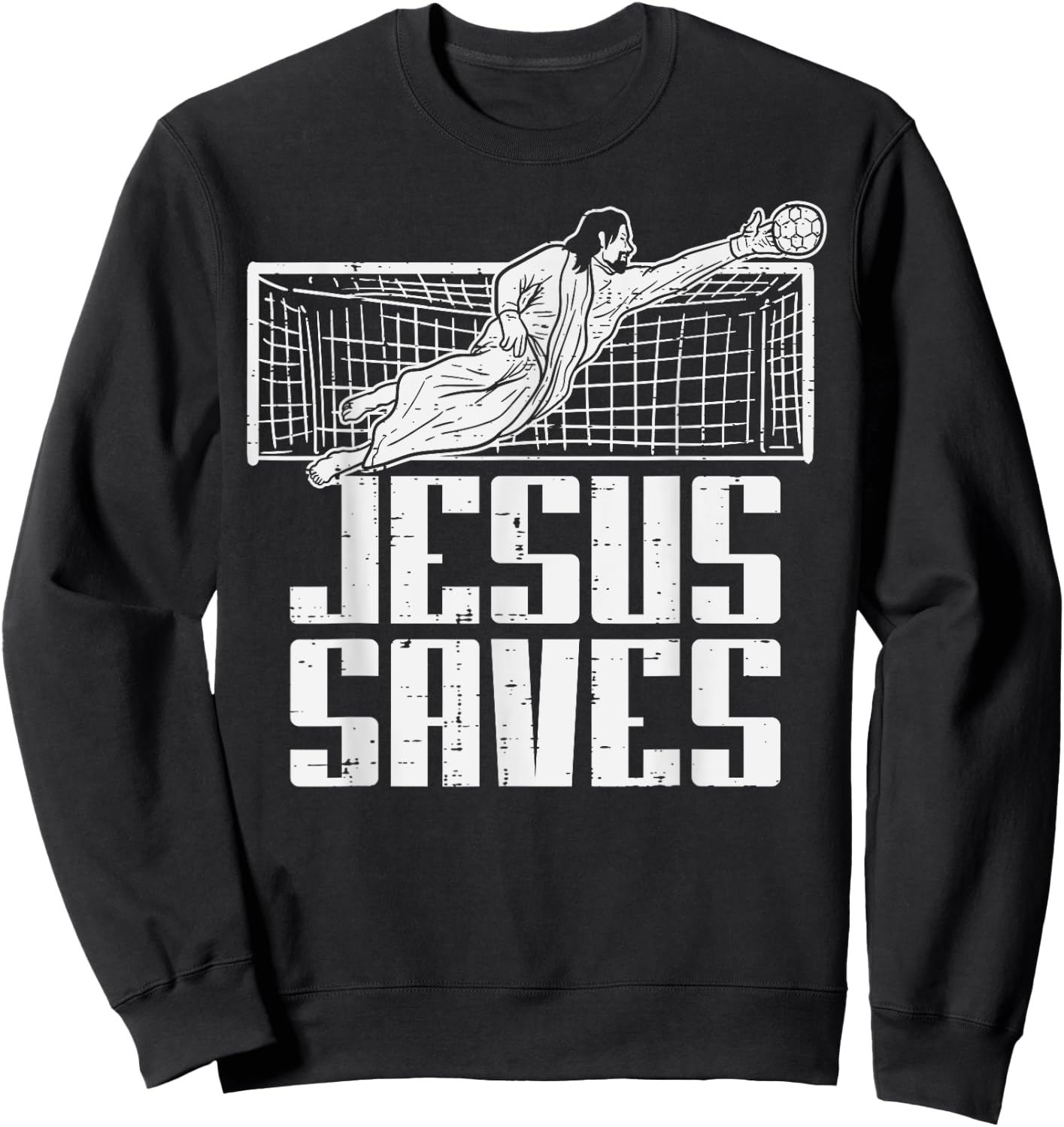 Jesus Saves Soccer Football Christian Goalie Goalkeeper Sweatshirt - Sweatshirt | Black